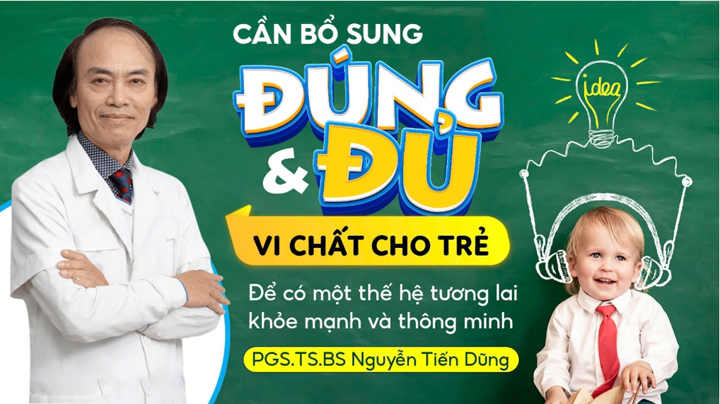 Hãy bổ sung đúng và đủ vi chất vì một thế hệ tương lai khỏe mạnh và thông minh hơn.