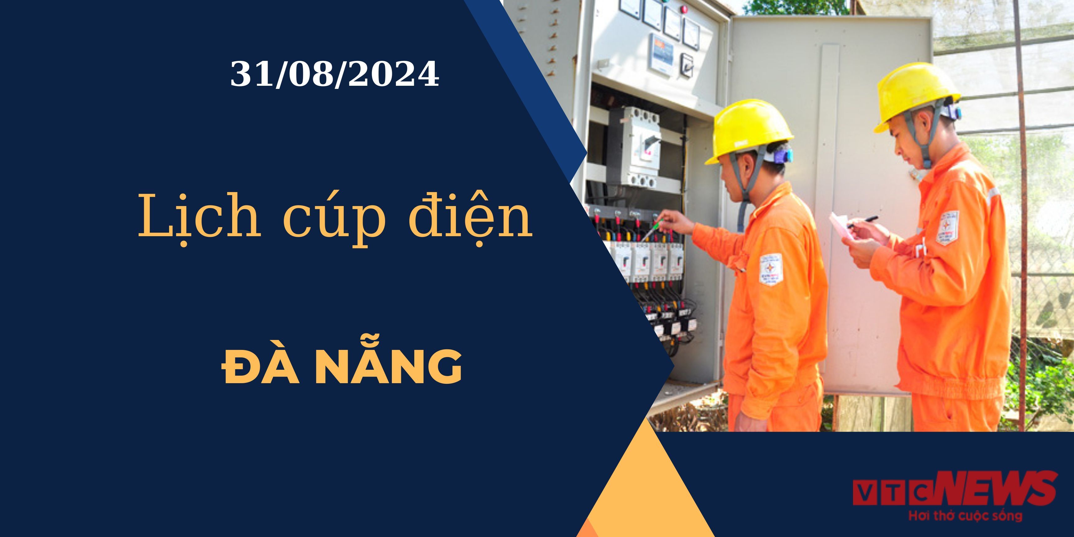 Lịch cúp điện hôm nay ngày 31/08/2024 tại Đà Nẵng