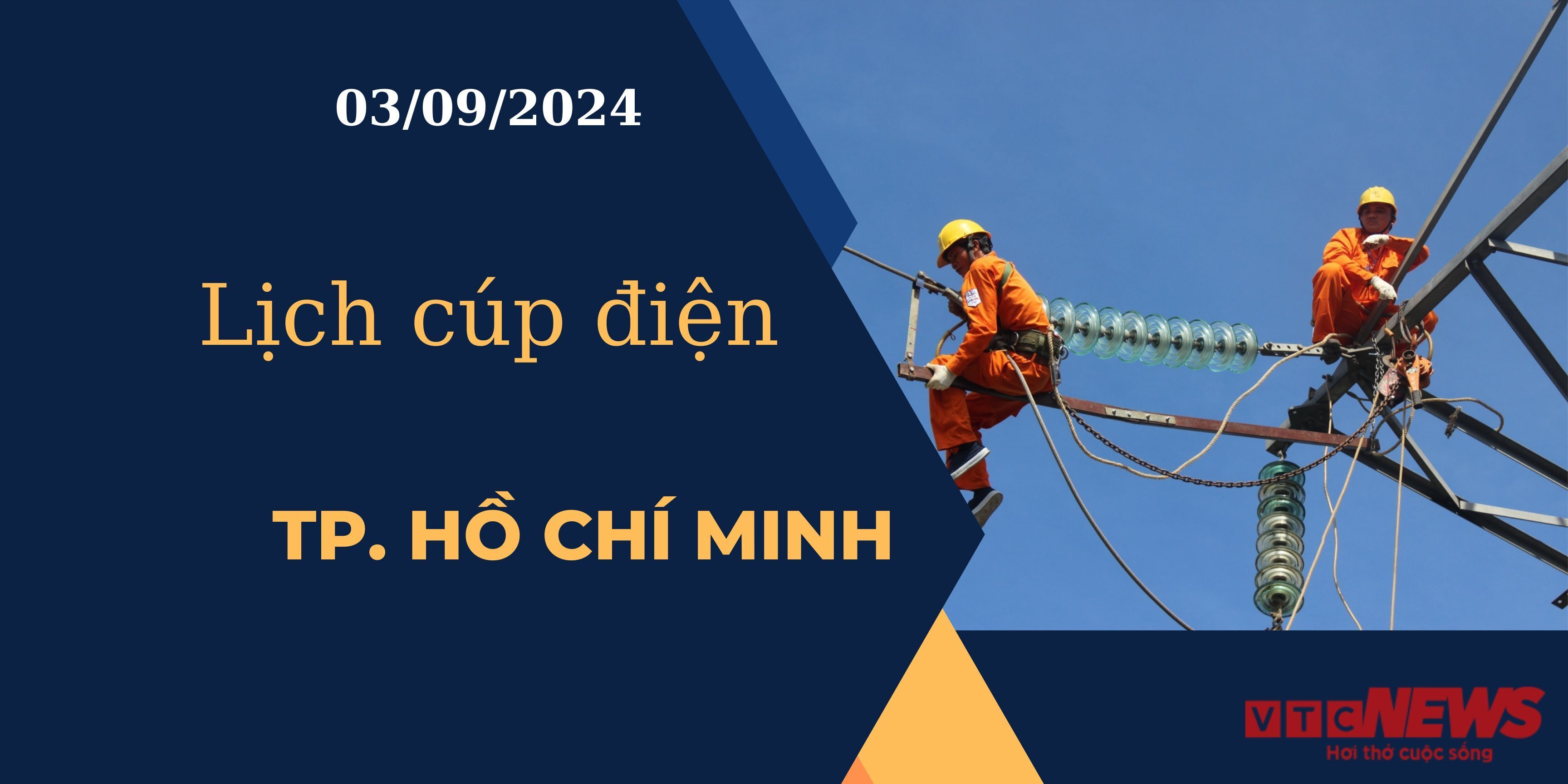 Lịch cúp điện hôm nay ngày 03/09/2024 tại TP.HCM