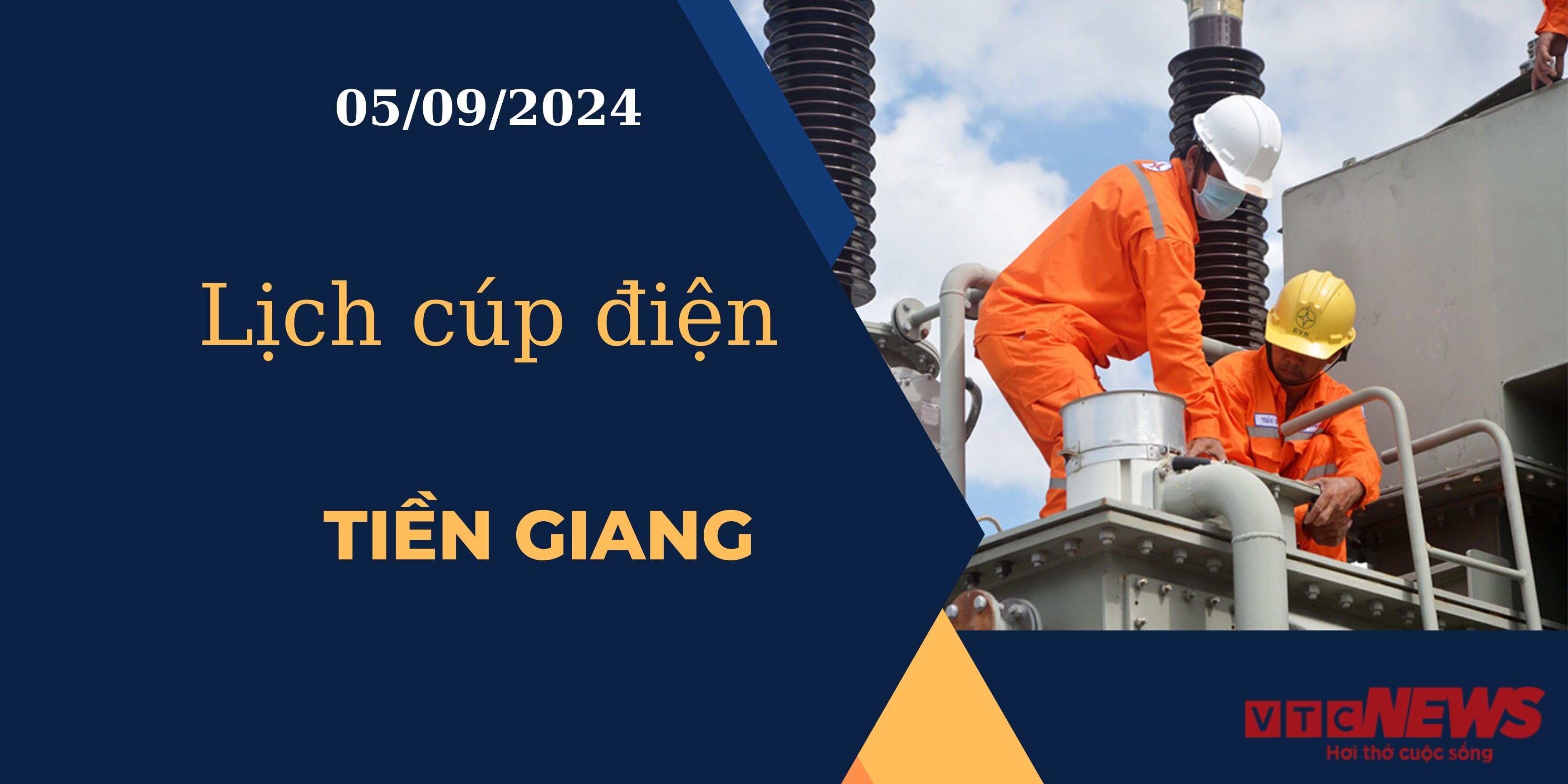 Lịch cúp điện hôm nay ngày 05/09/2024 tại Tiền Giang