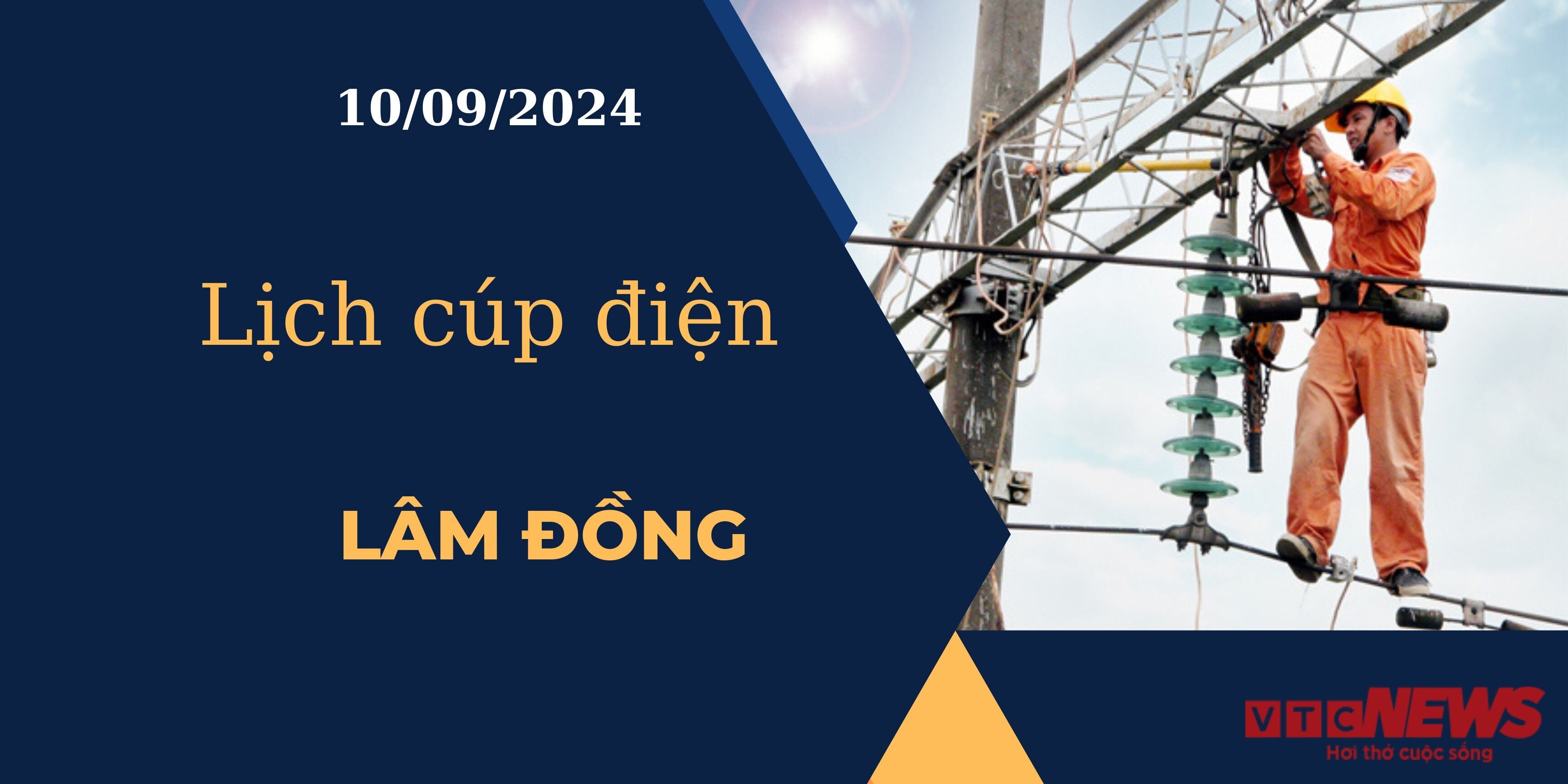 Lịch cúp điện hôm nay ngày 10/09/2024 tại Lâm Đồng