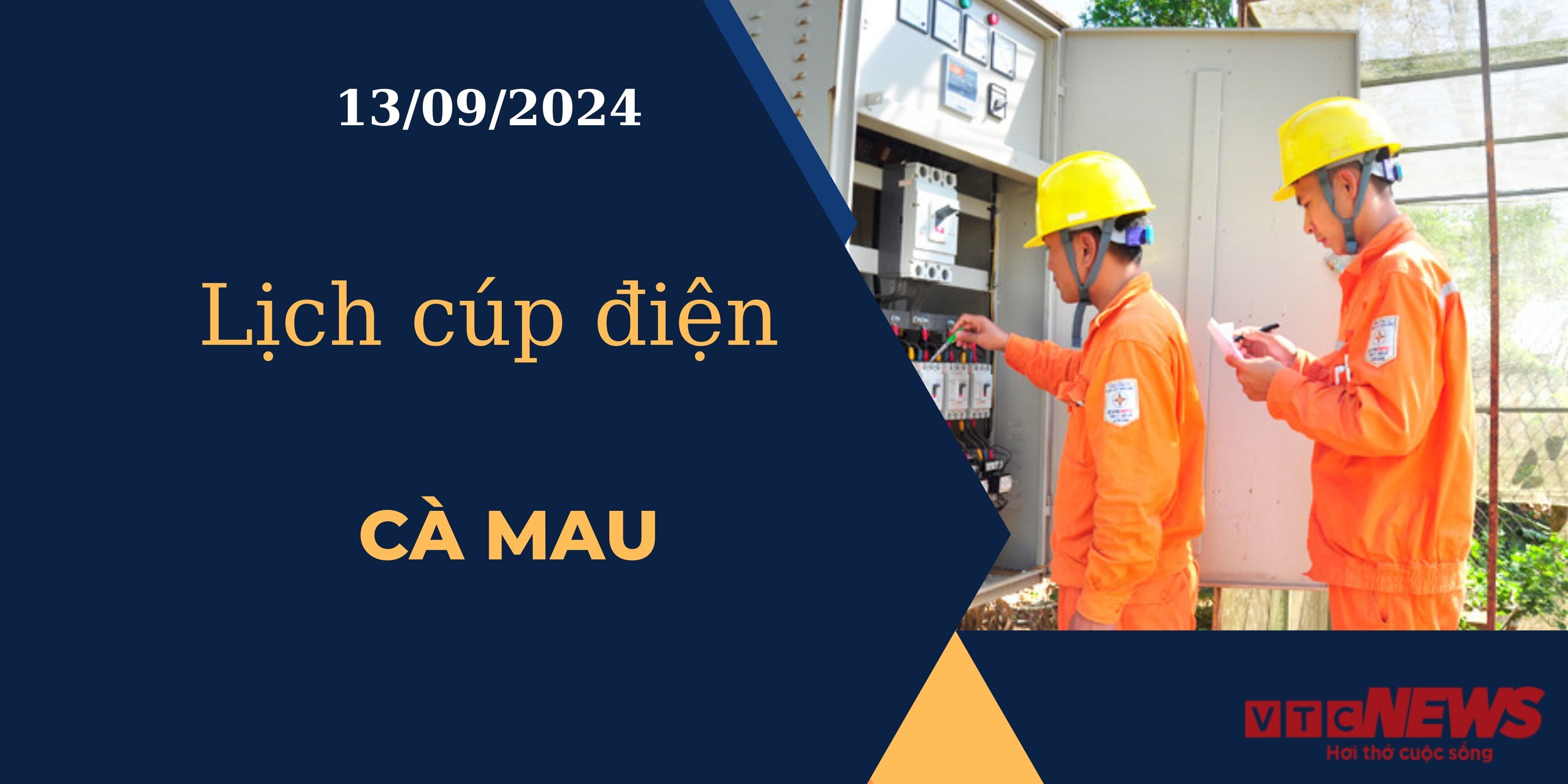 Lịch cúp điện hôm nay ngày 13/09/2024 tại Cà Mau