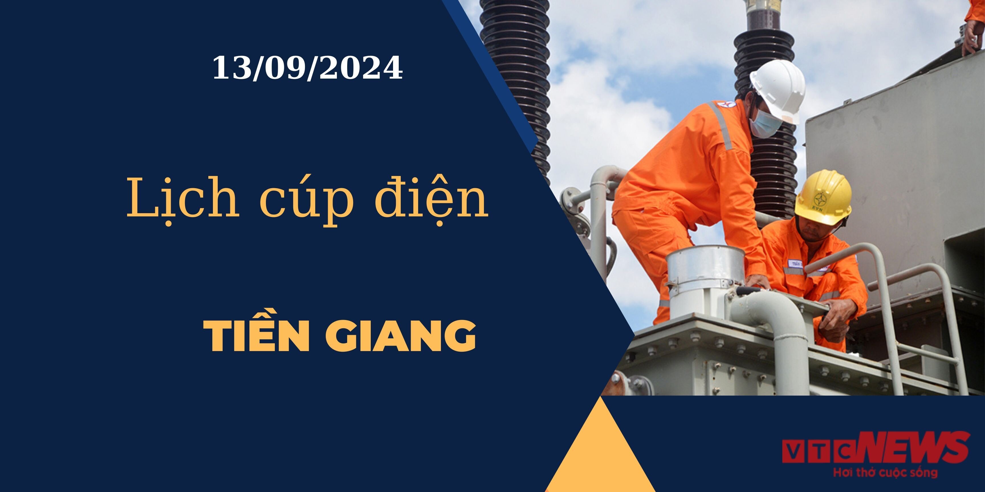 Lịch cúp điện hôm nay ngày 13/09/2024 tại Tiền Giang