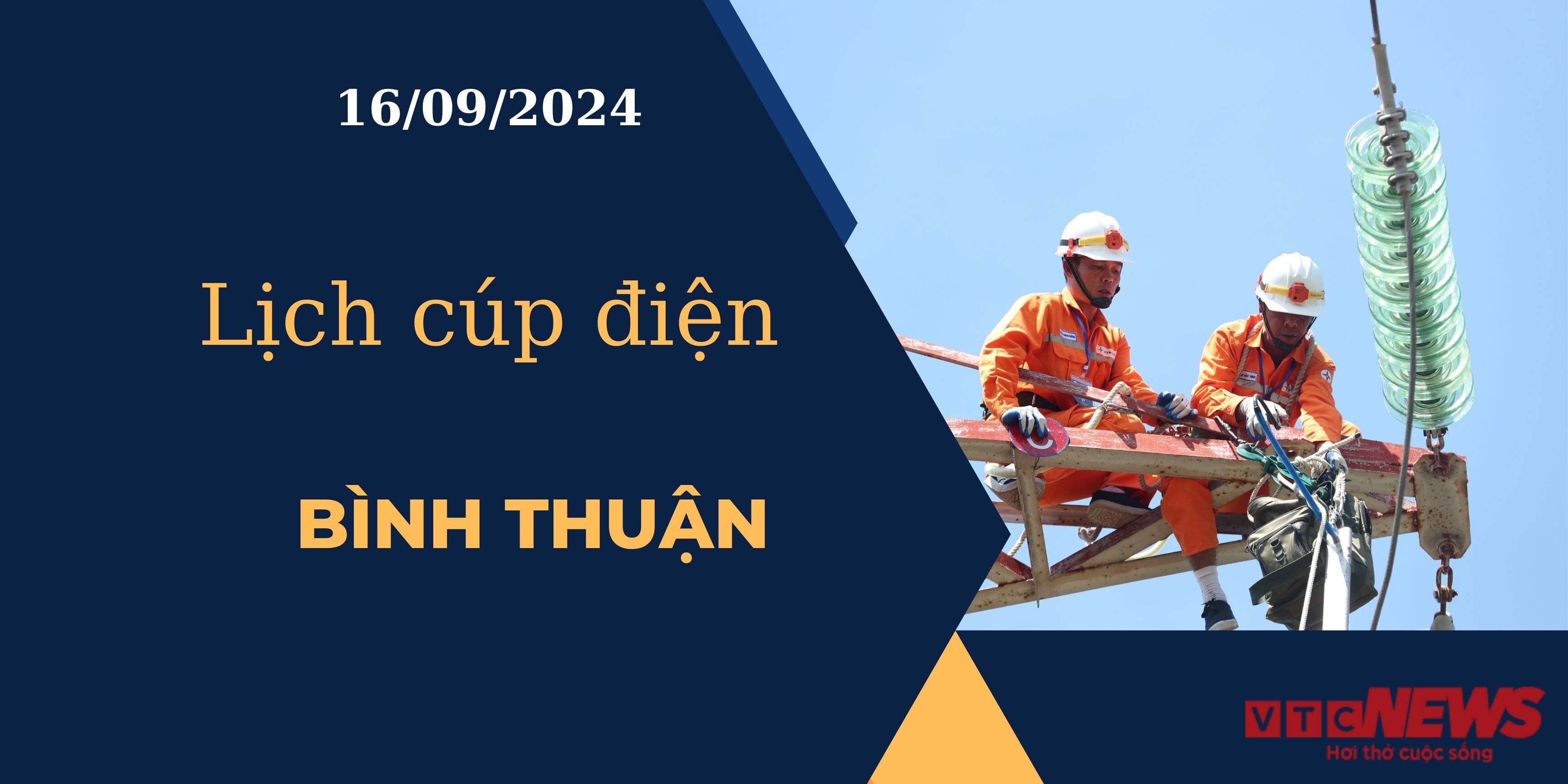 Lịch cúp điện hôm nay ngày 16/09/2024 tại Bình Thuận.