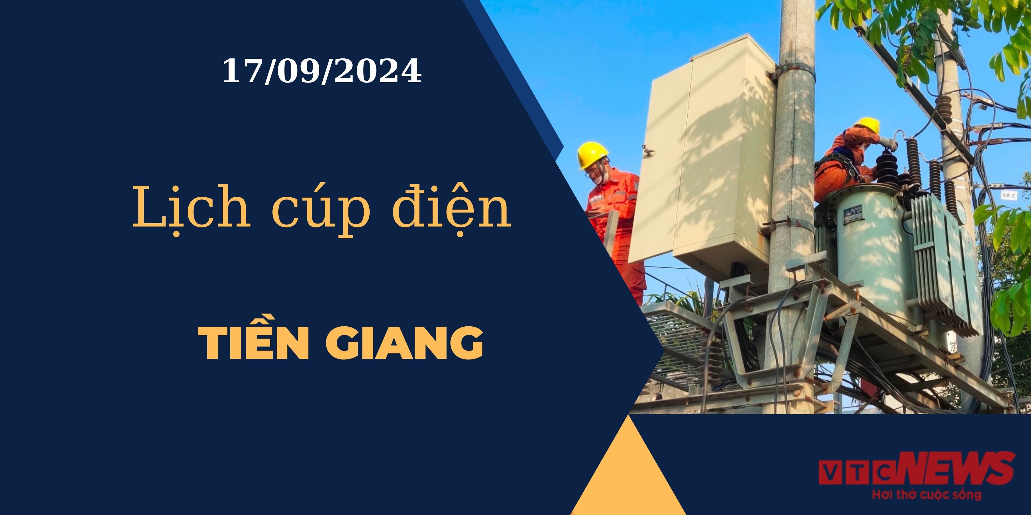 Lịch cúp điện hôm nay ngày 17/09/2024 tại Tiền Giang