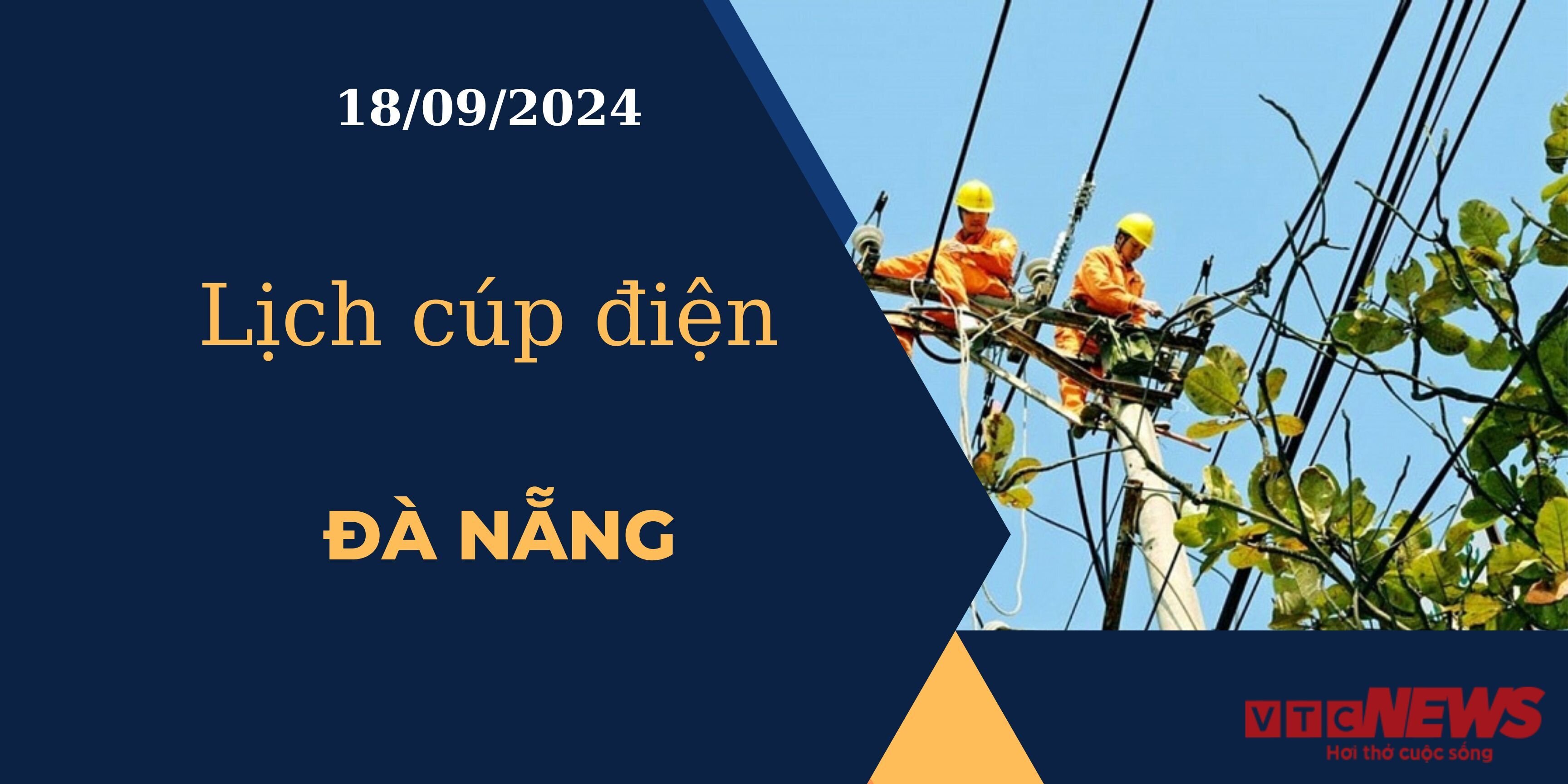 Lịch cúp điện hôm nay ngày 18/09/2024 tại Đà Nẵng