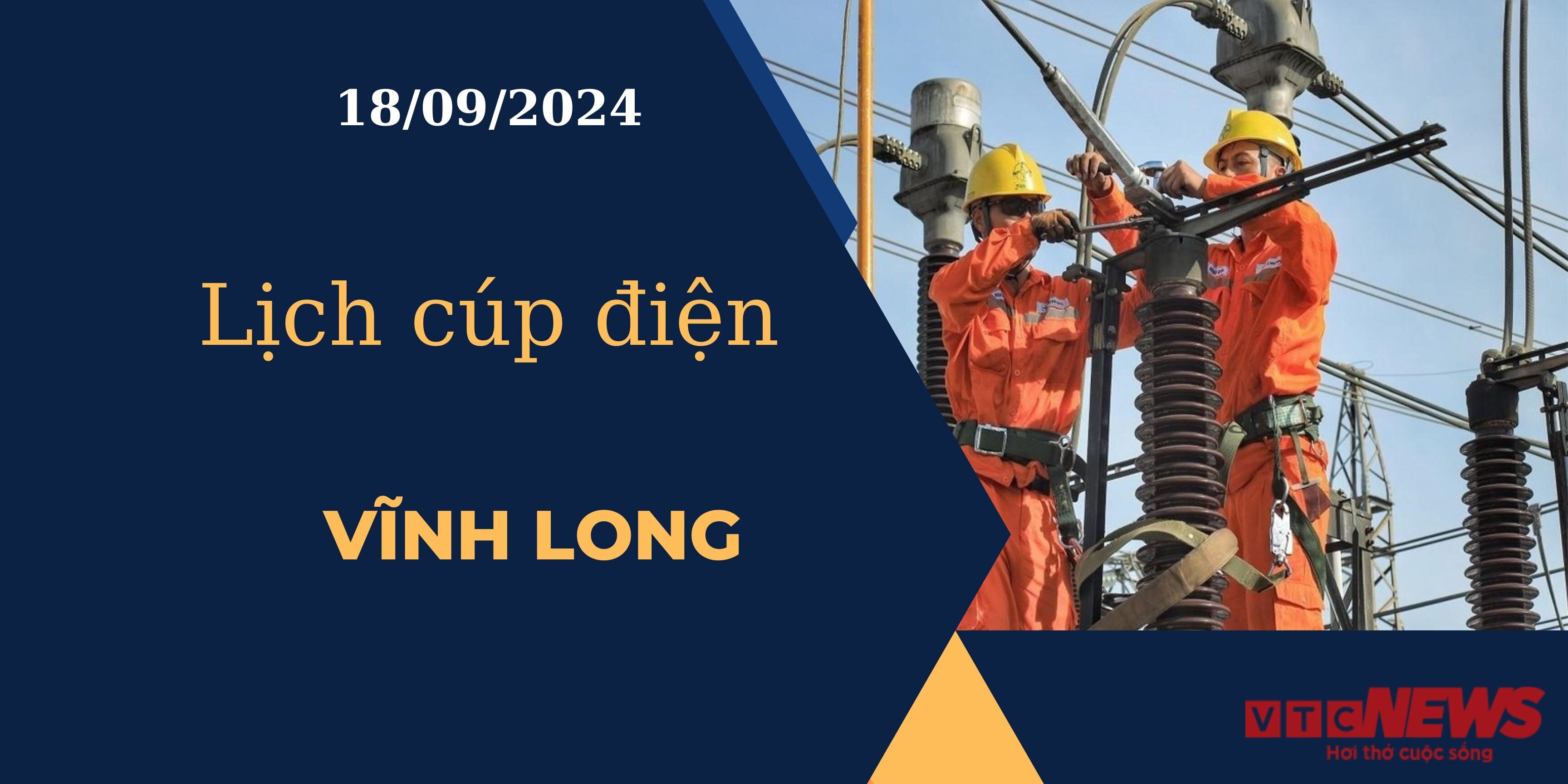 Lịch cúp điện hôm nay ngày 18/09/2024 tại Vĩnh Long