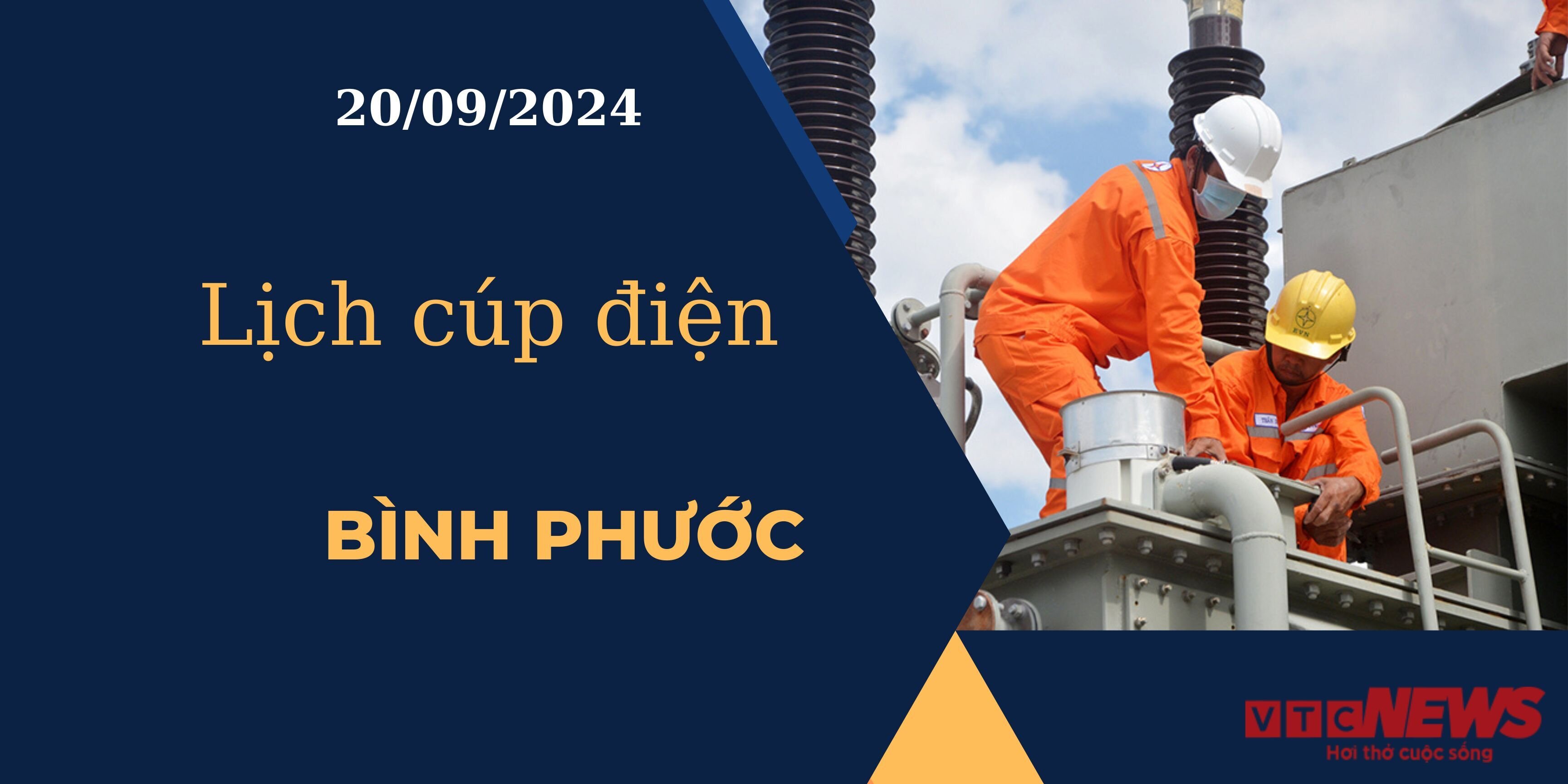 Lịch cúp điện hôm nay ngày 20/09/2024 tại Bình Phước