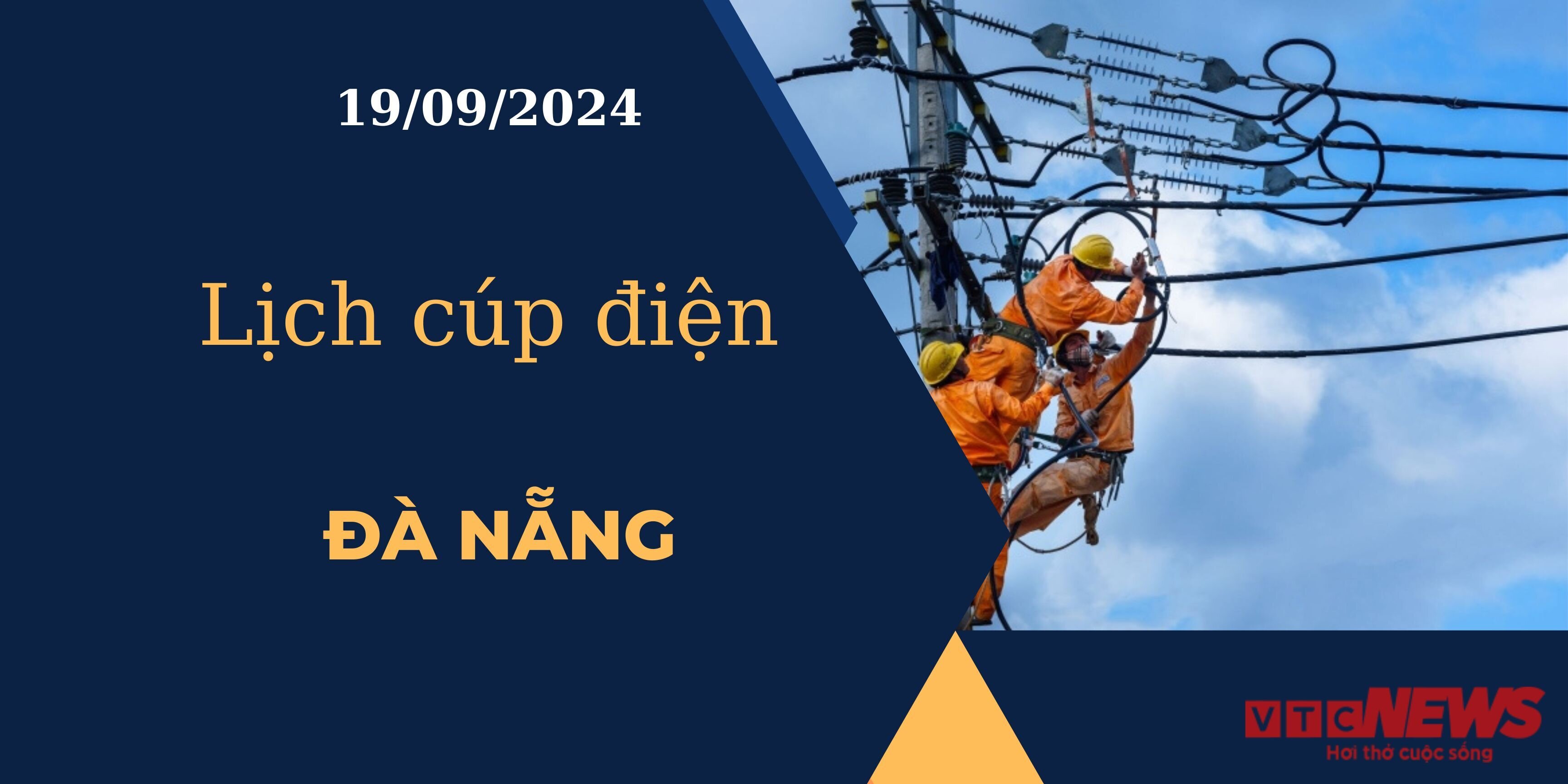 Lịch cúp điện hôm nay ngày 19/09/2024 tại Đà Nẵng