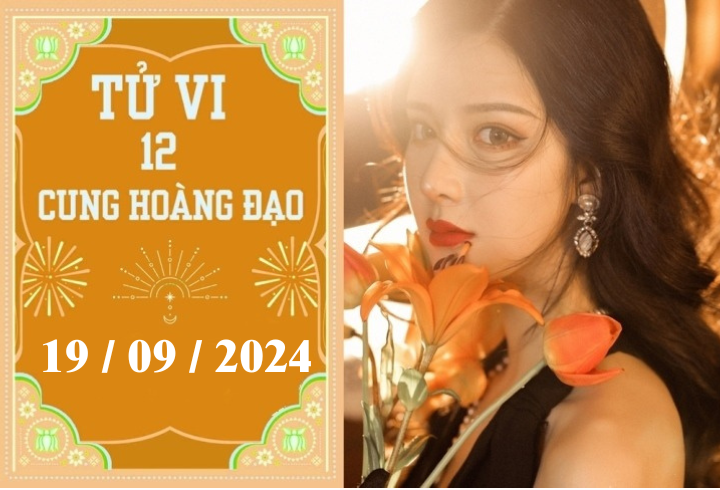 Tử vi 12 cung hoàng đạo ngày 19/9: Song Tử khó khăn, Nhân Mã phát triển