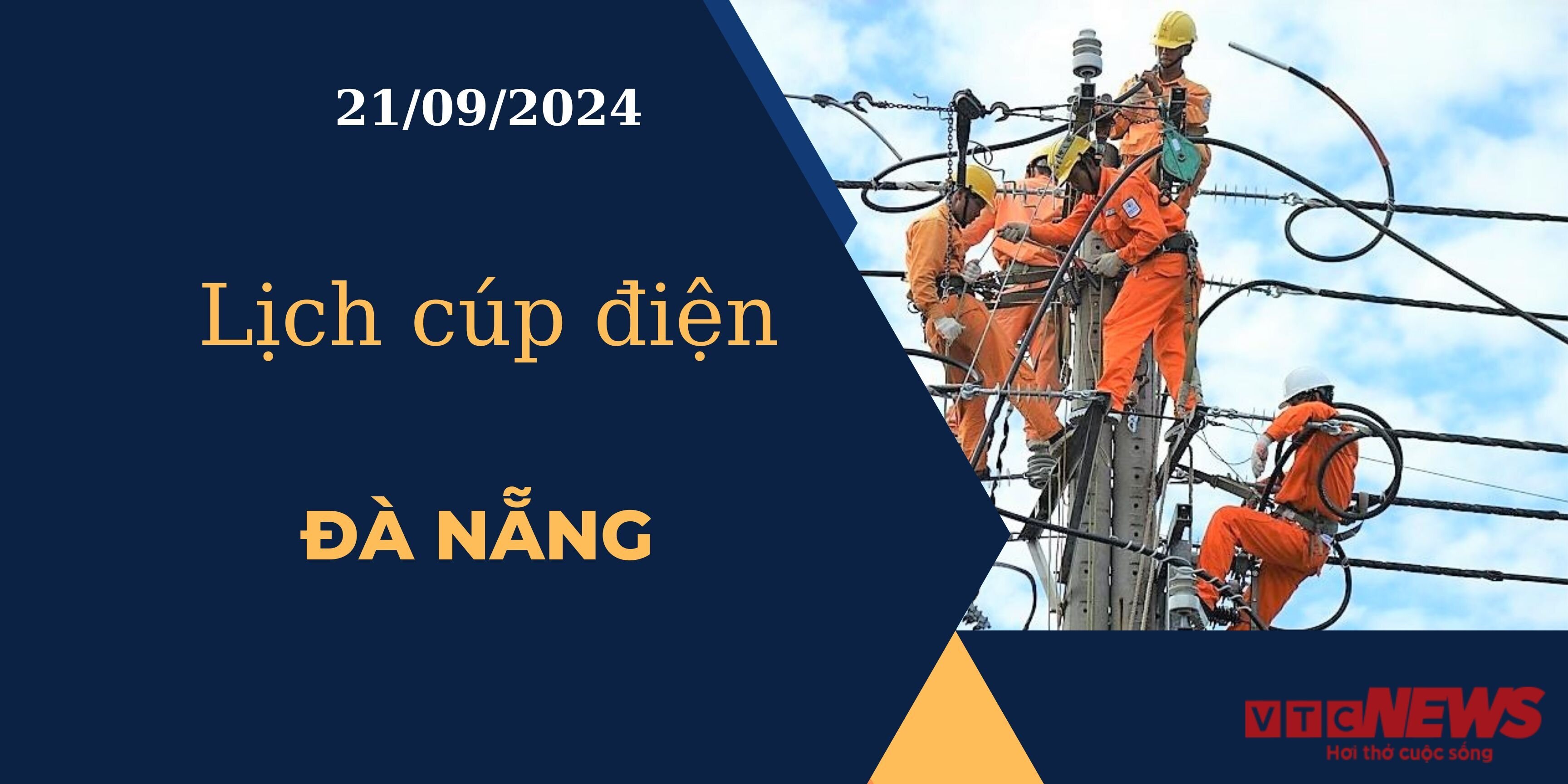 Lịch cúp điện hôm nay ngày 21/09/2024 tại Đà Nẵng