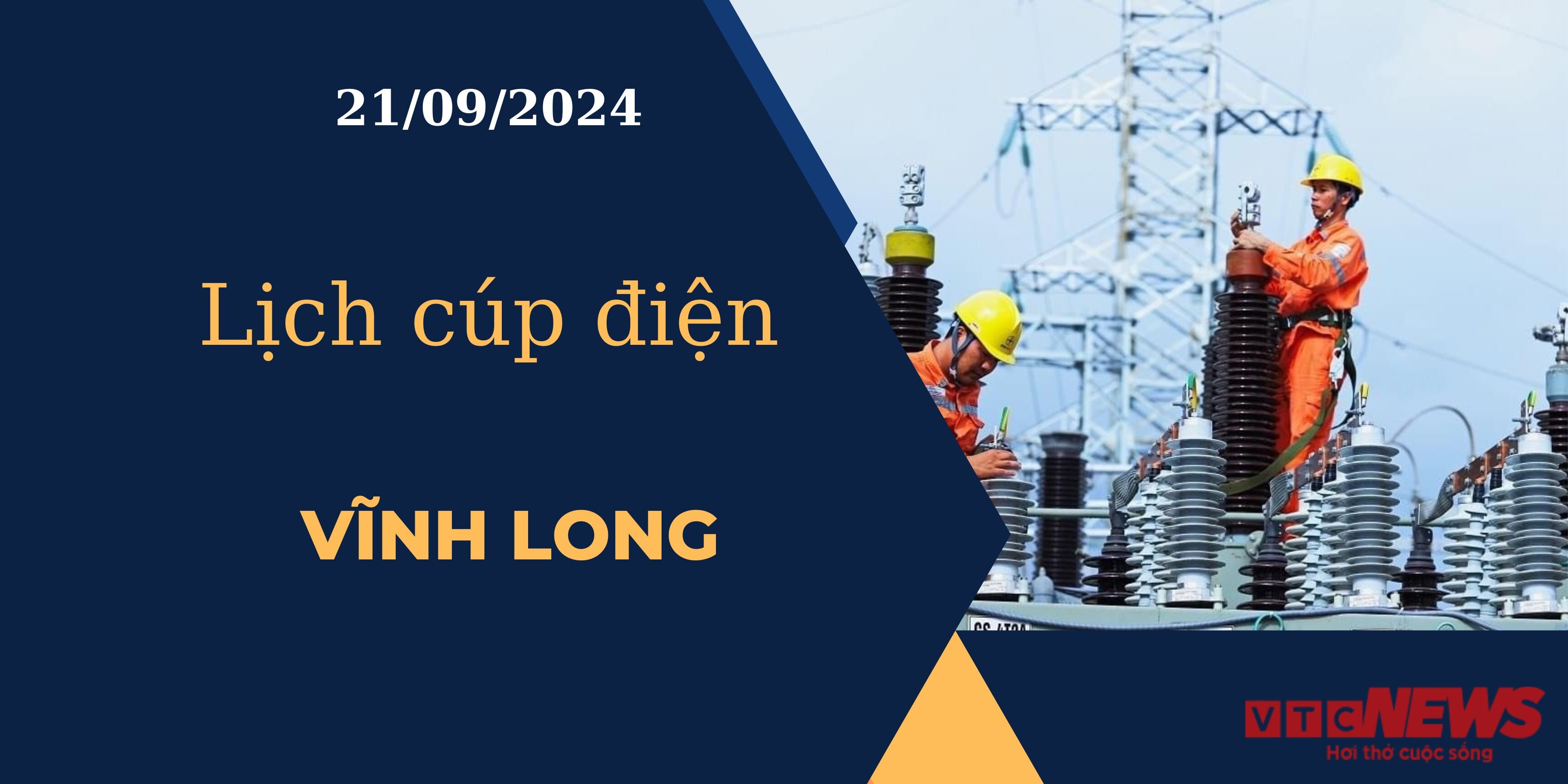 Lịch cúp điện hôm nay ngày 21/09/2024 tại Vĩnh Long