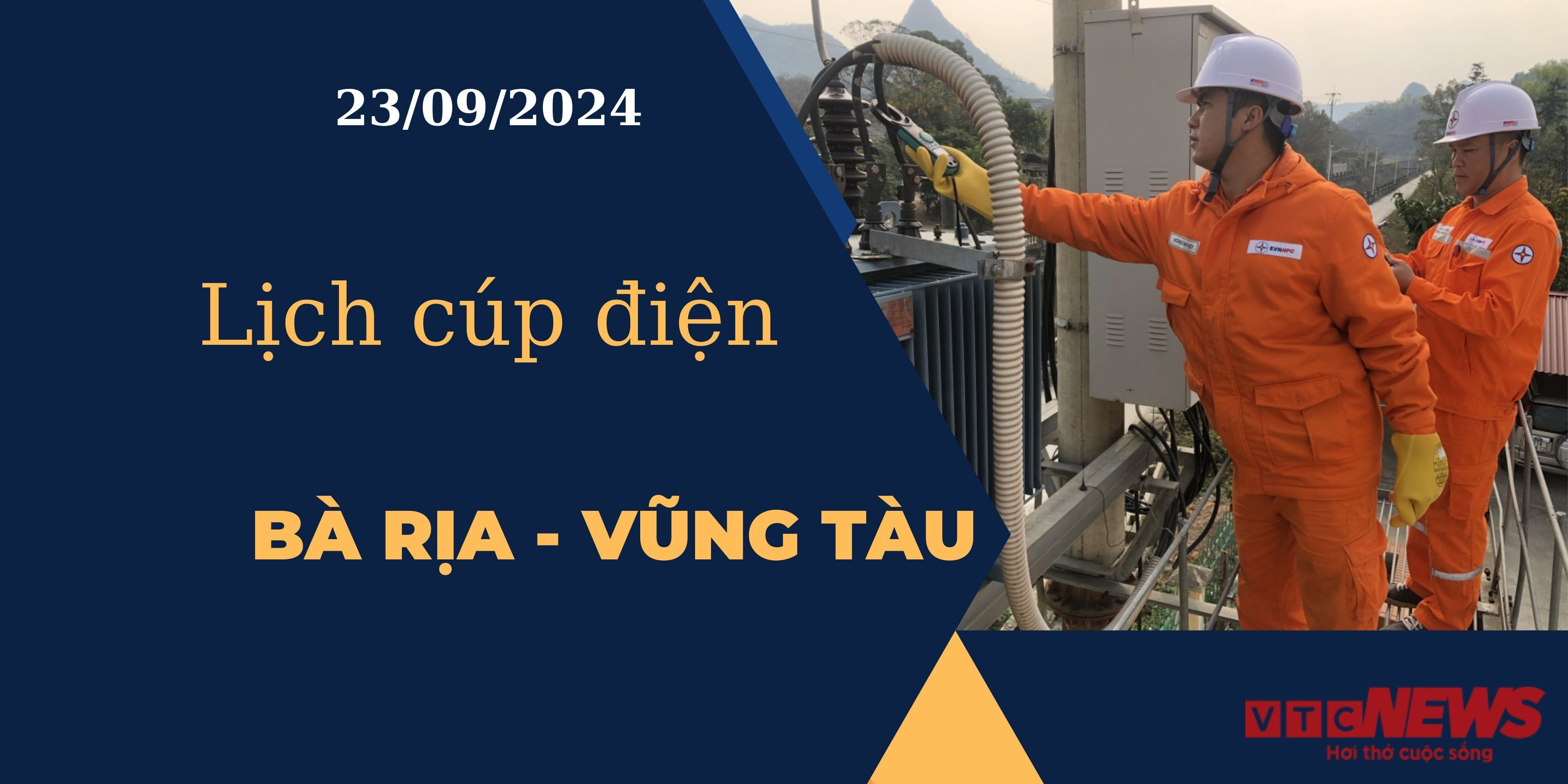 Lịch cúp điện hôm nay tại Bà Rịa - Vũng Tàu ngày 23/09/2024