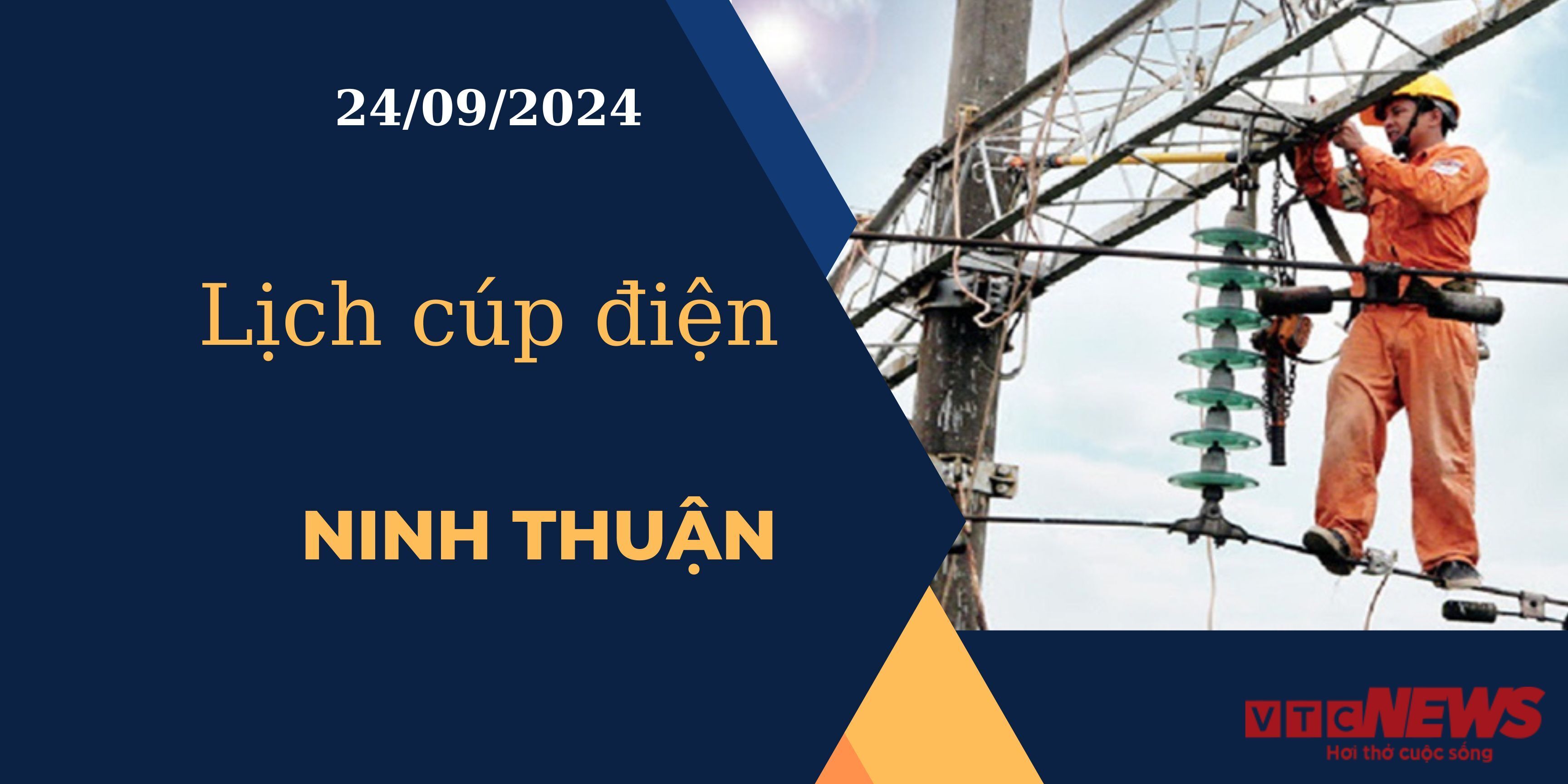 Lịch cúp điện hôm nay ngày 24/09/2024 tại Ninh Thuận