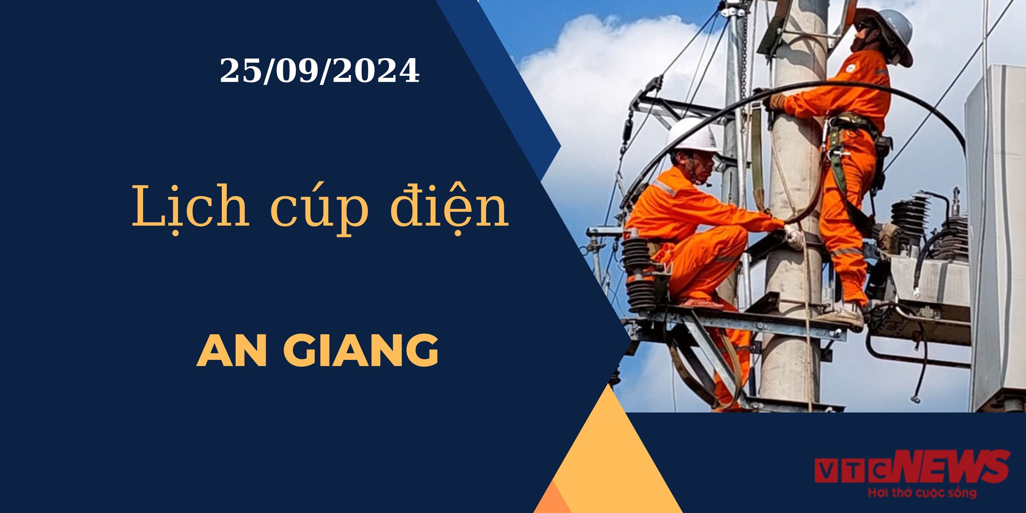 Lịch cúp điện hôm nay ngày 25/9/2024 tại An Giang