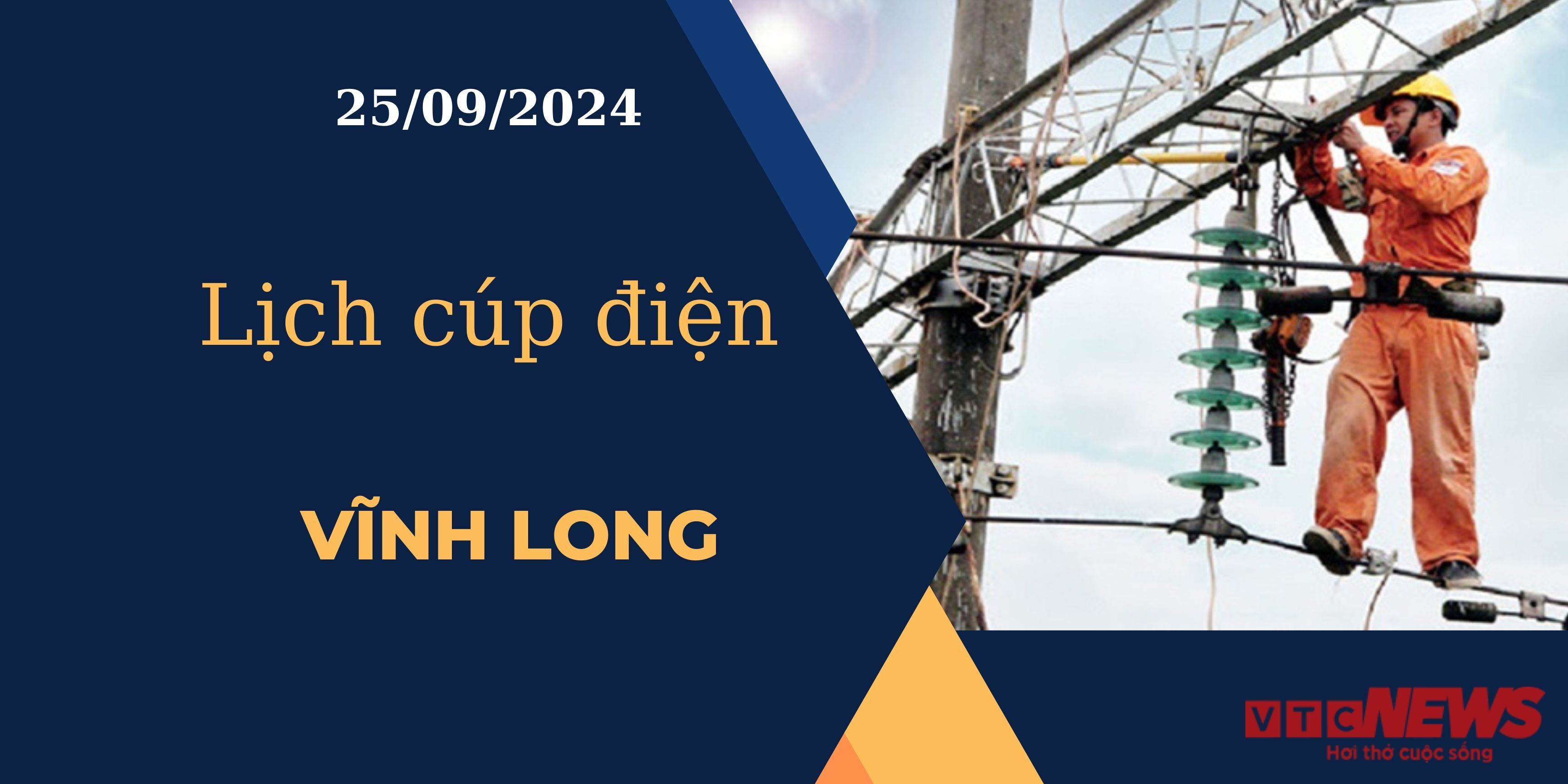 Lịch cúp điện hôm nay ngày 25/9/2024 tại Vĩnh Long