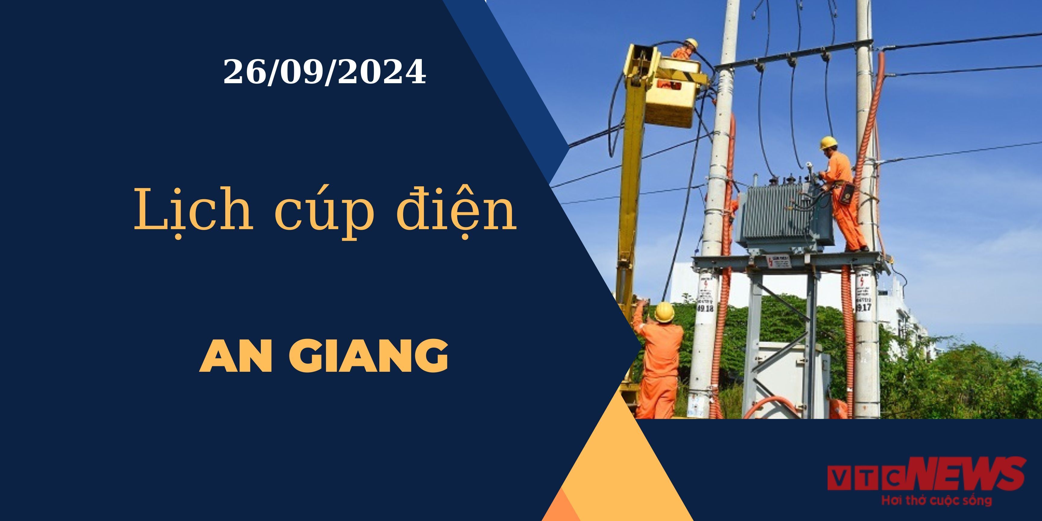 Lịch cúp điện hôm nay ngày 26/9/2024 tại An Giang