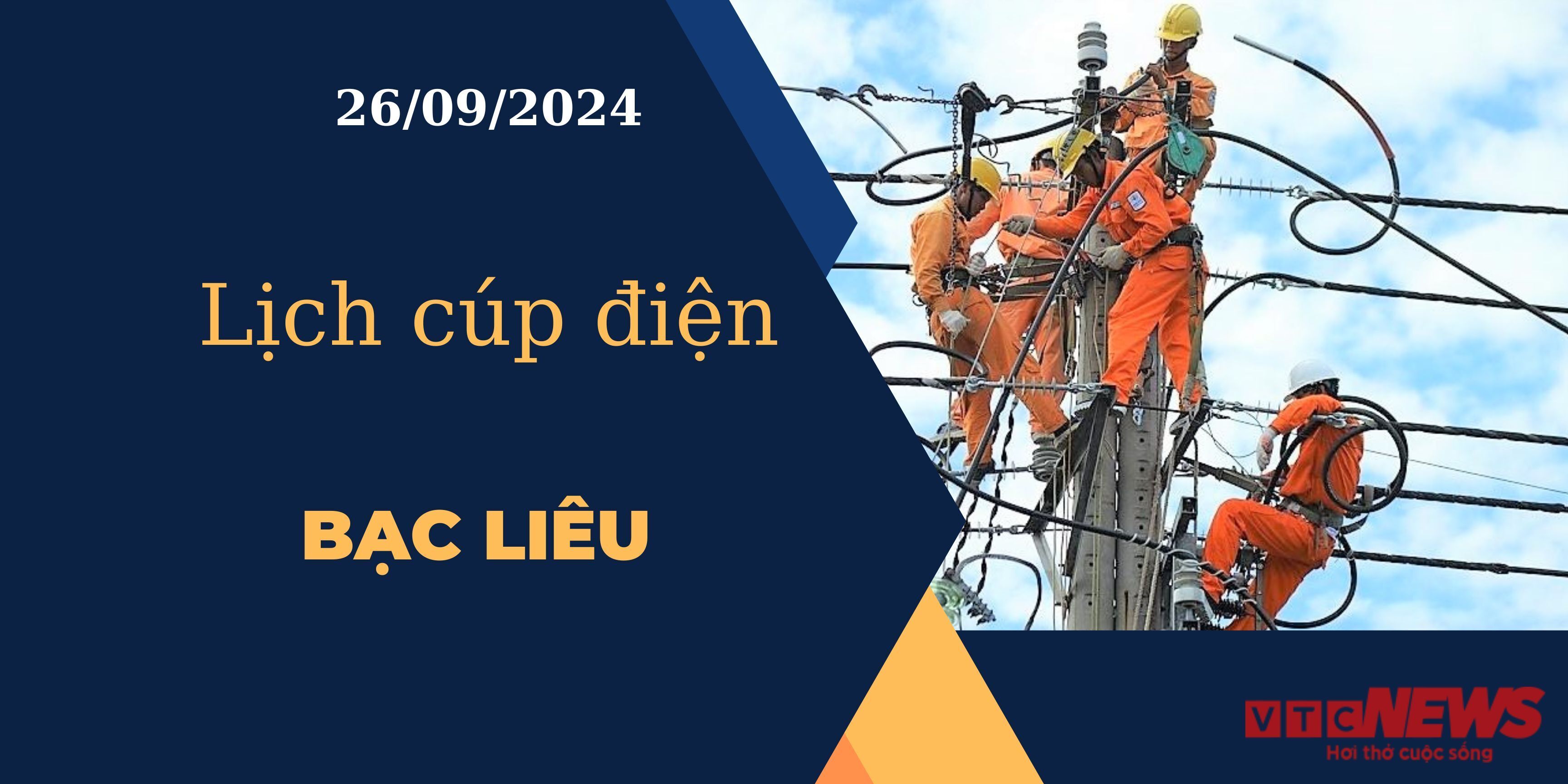 Lịch cúp điện hôm nay ngày 26/9/2024 tại Bạc Liêu