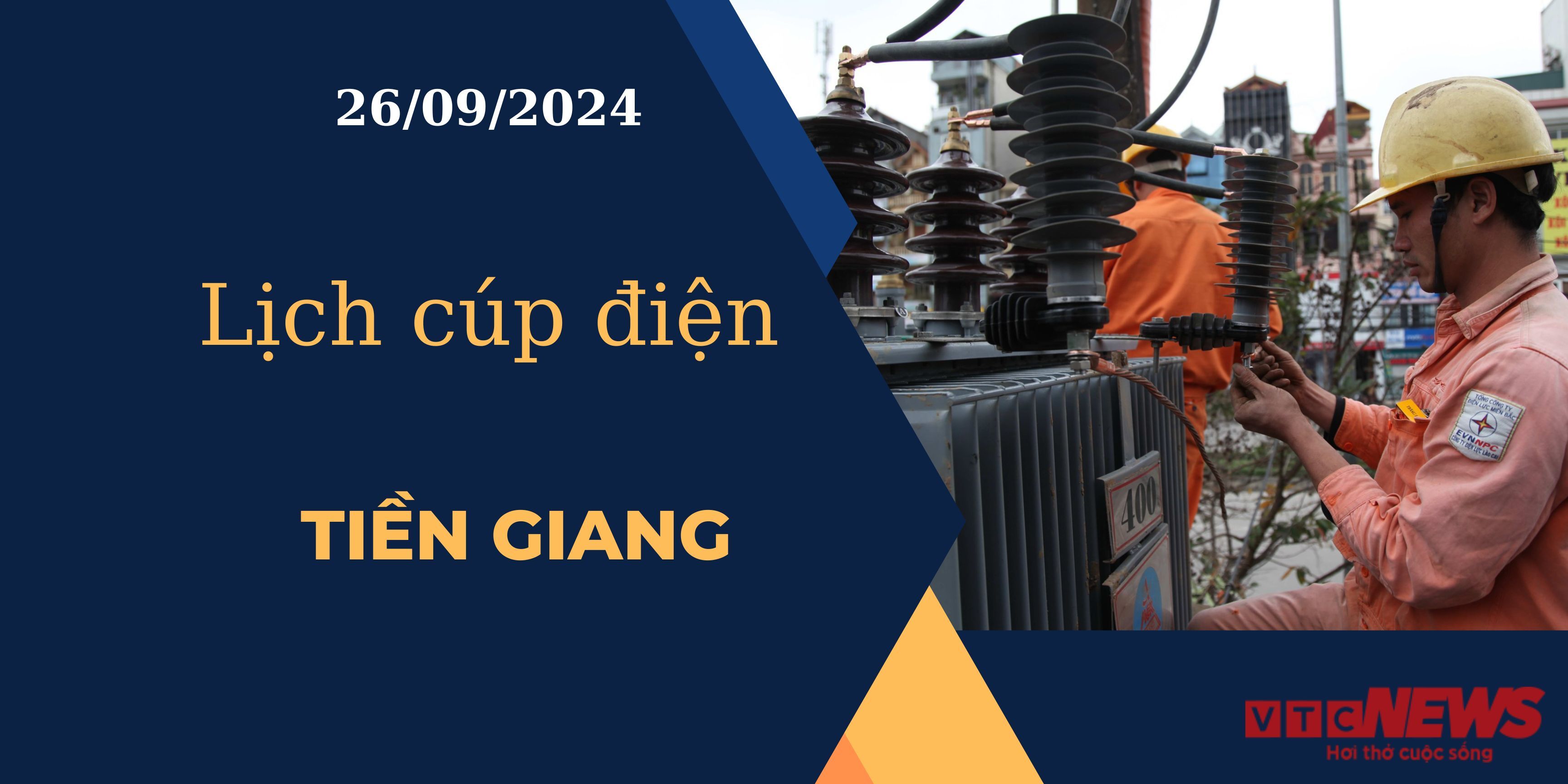 Lịch cúp điện hôm nay ngày 26/9/2024 tại Tiền Giang