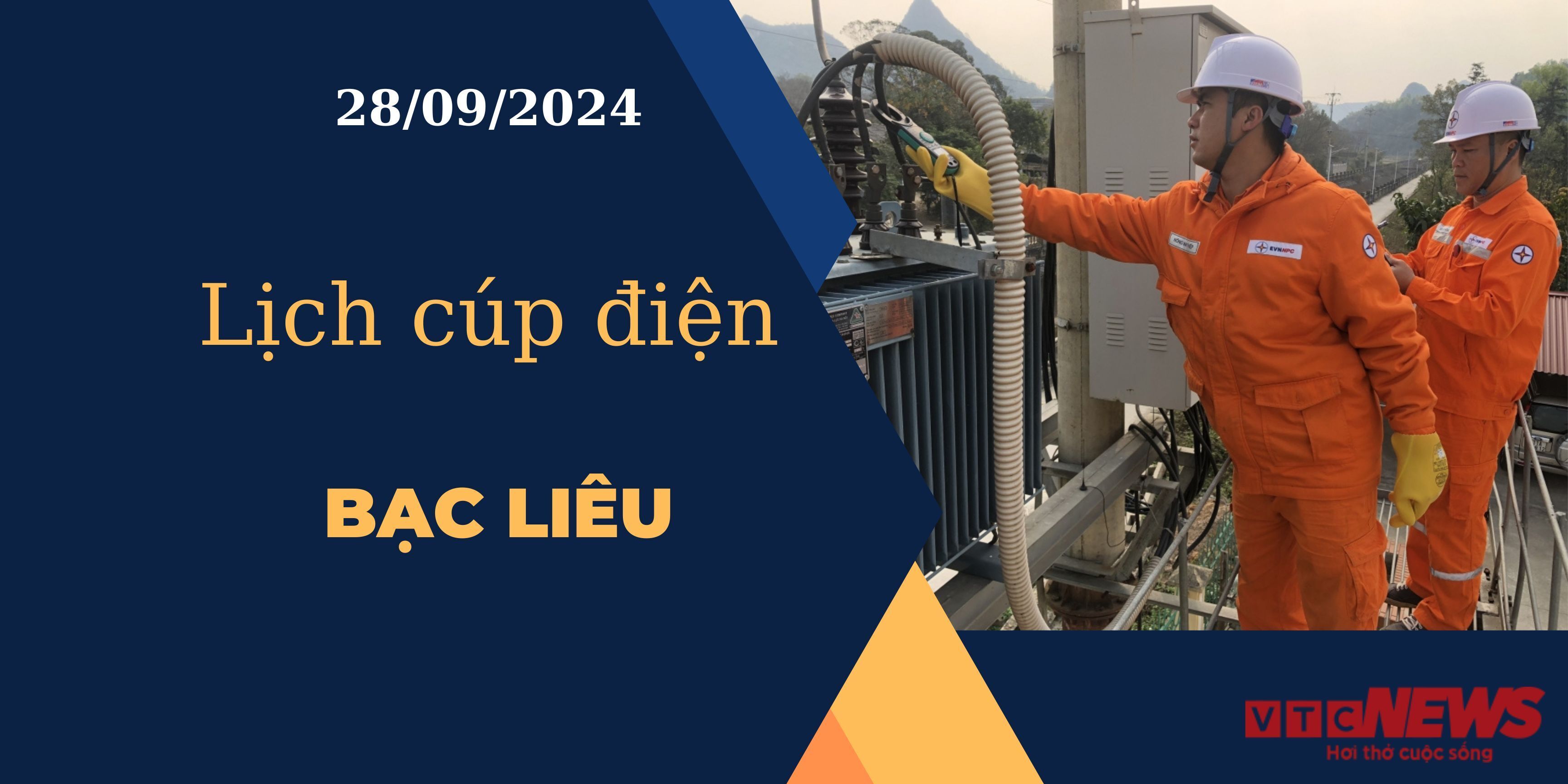 Lịch cúp điện hôm nay ngày 28/9/2024 tại Bạc Liêu