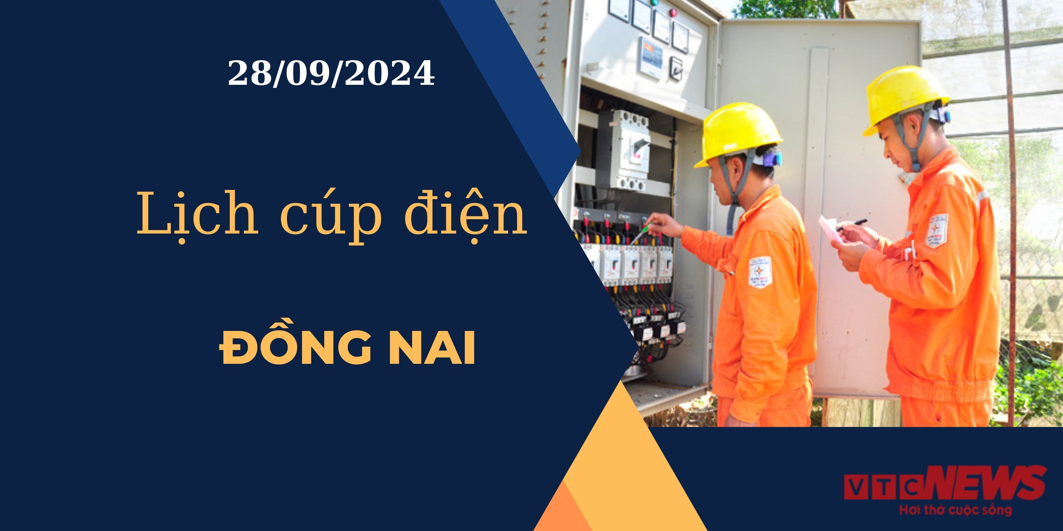 Lịch cúp điện hôm nay ngày 28/9/2024 tại Đồng Nai