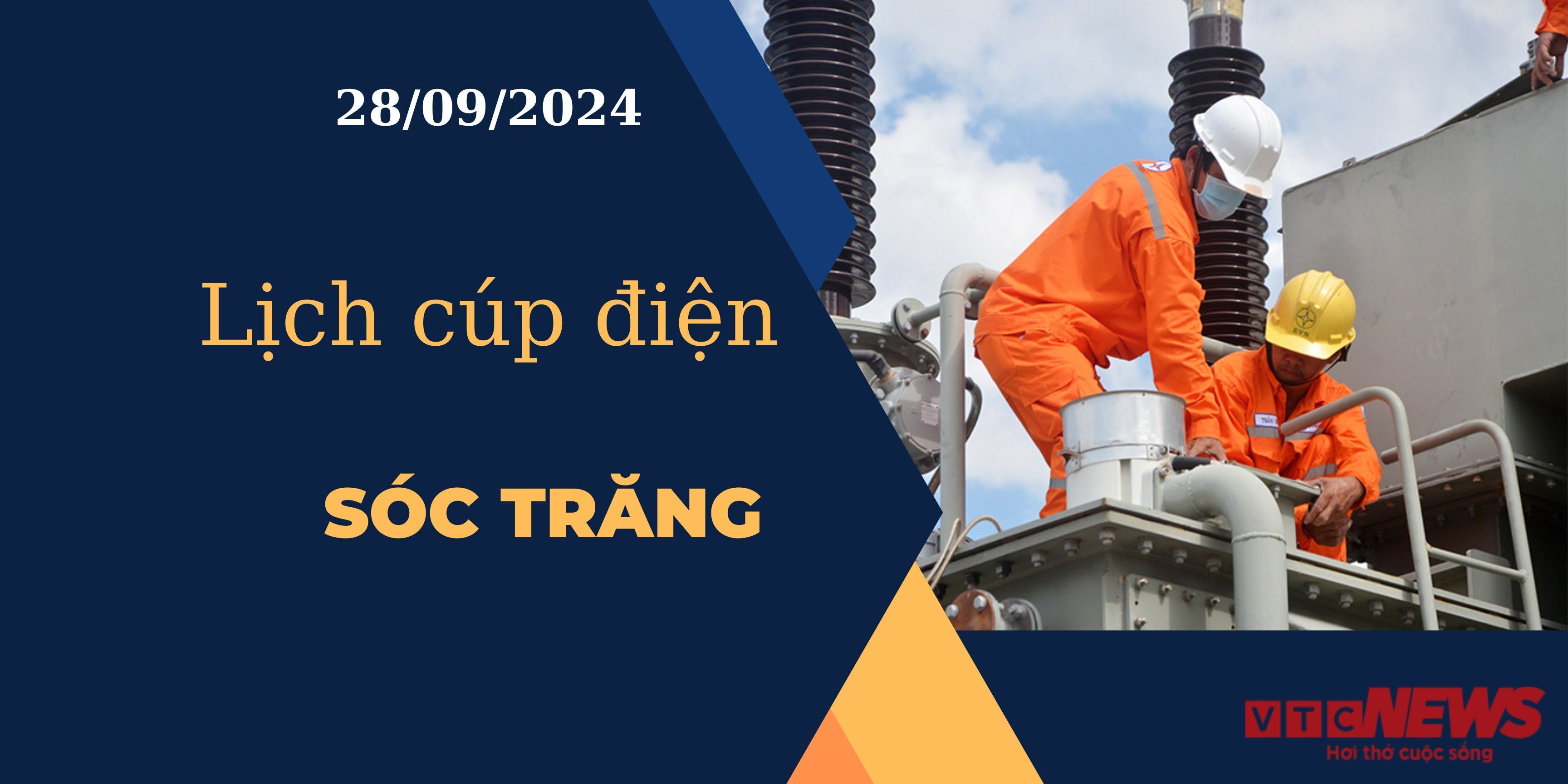 Lịch cúp điện hôm nay ngày 28/9/2024 tại Sóc Trăng