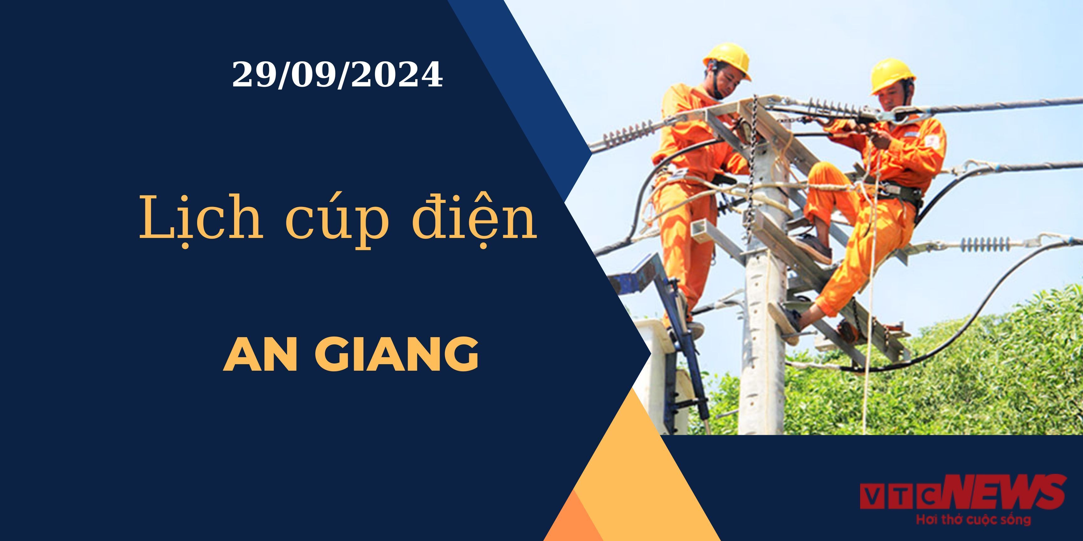 Lịch cúp điện hôm nay ngày 29/9/2024 tại An Giang