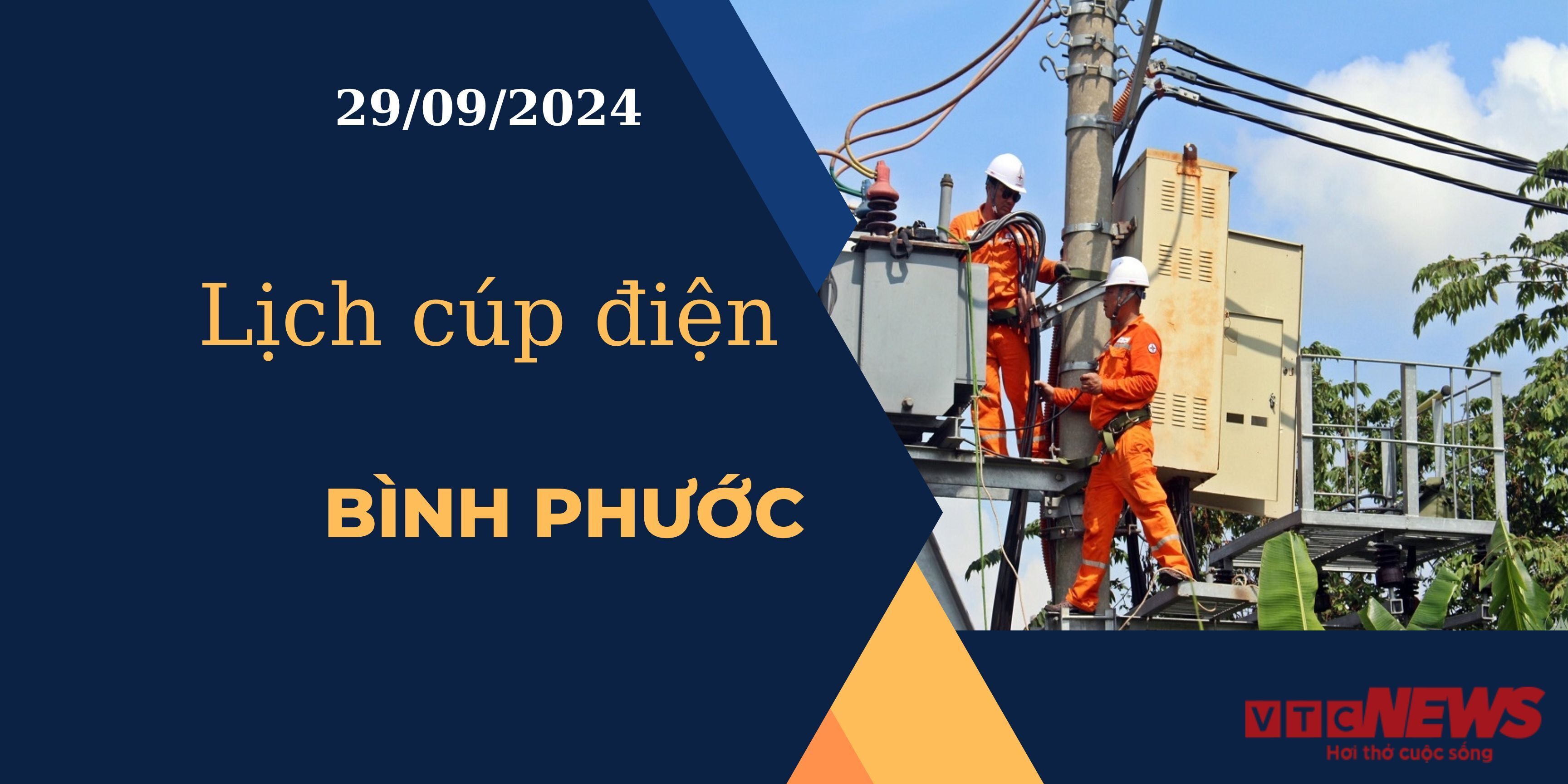 Lịch cúp điện hôm nay ngày 29/9/2024 tại Bình Phước