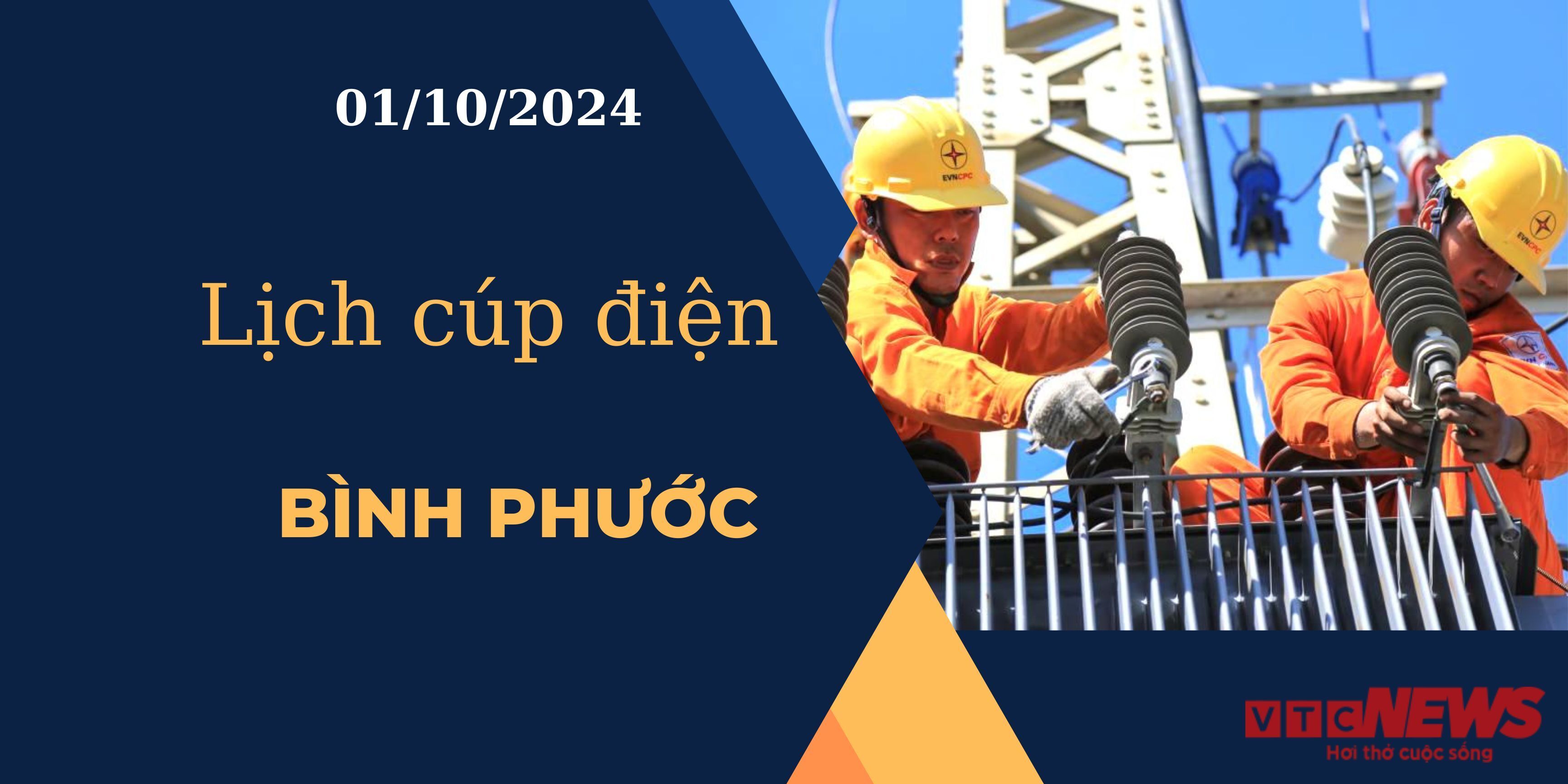 Lịch cúp điện hôm nay ngày 1/10/2024 tại Bình Phước