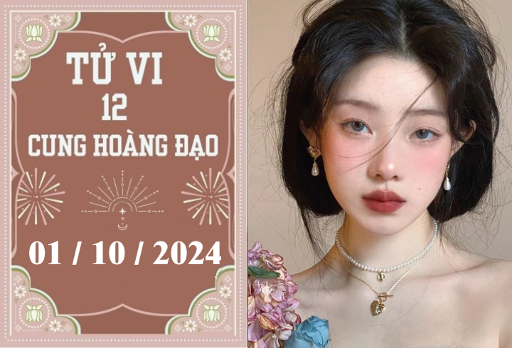 Tử vi 12 cung hoàng đạo ngày 1/10: Sư Tử khó khăn, Nhân Mã nóng vội