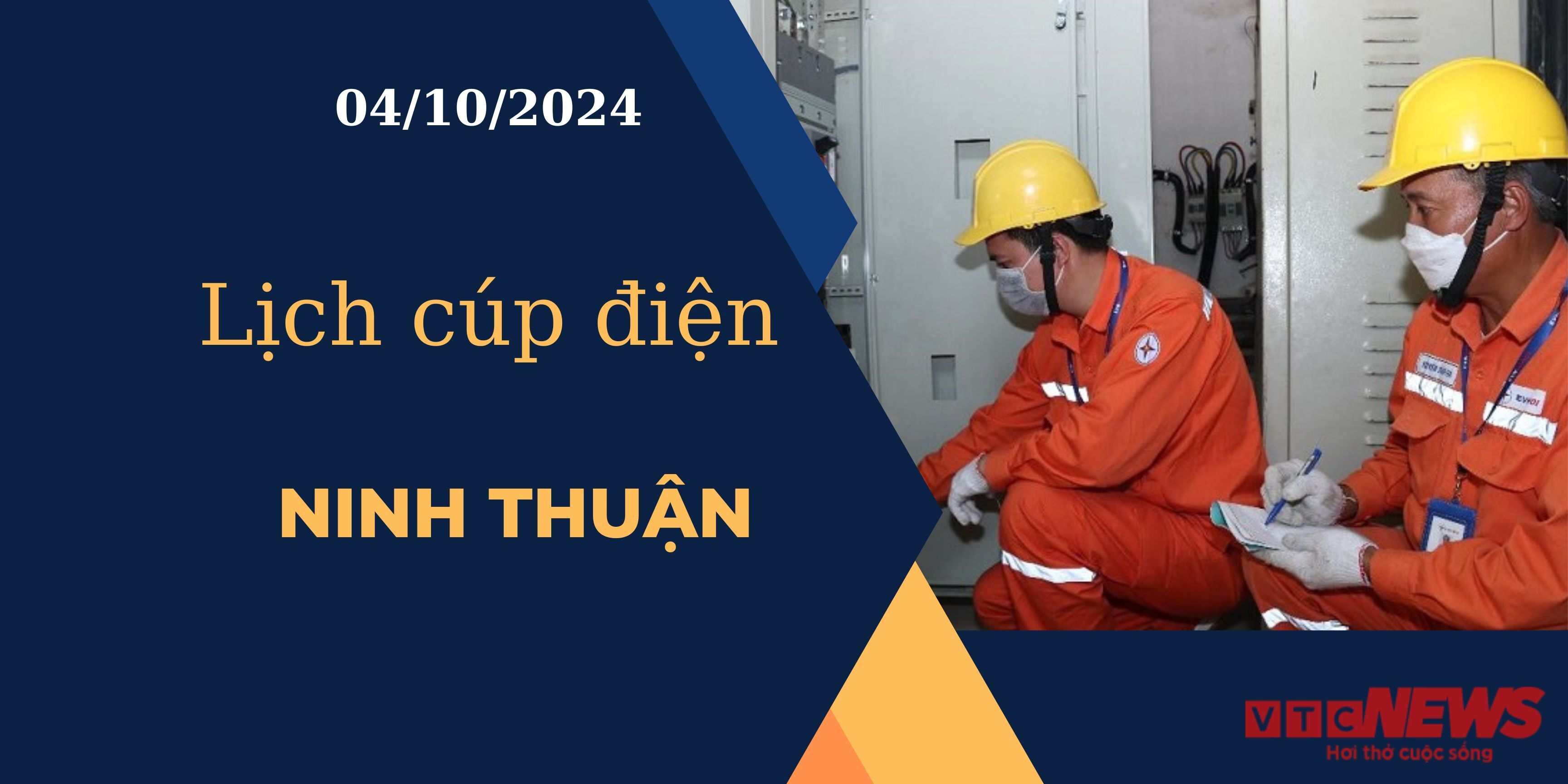 Lịch cúp điện hôm nay ngày 4/10/2024 tại Ninh Thuận