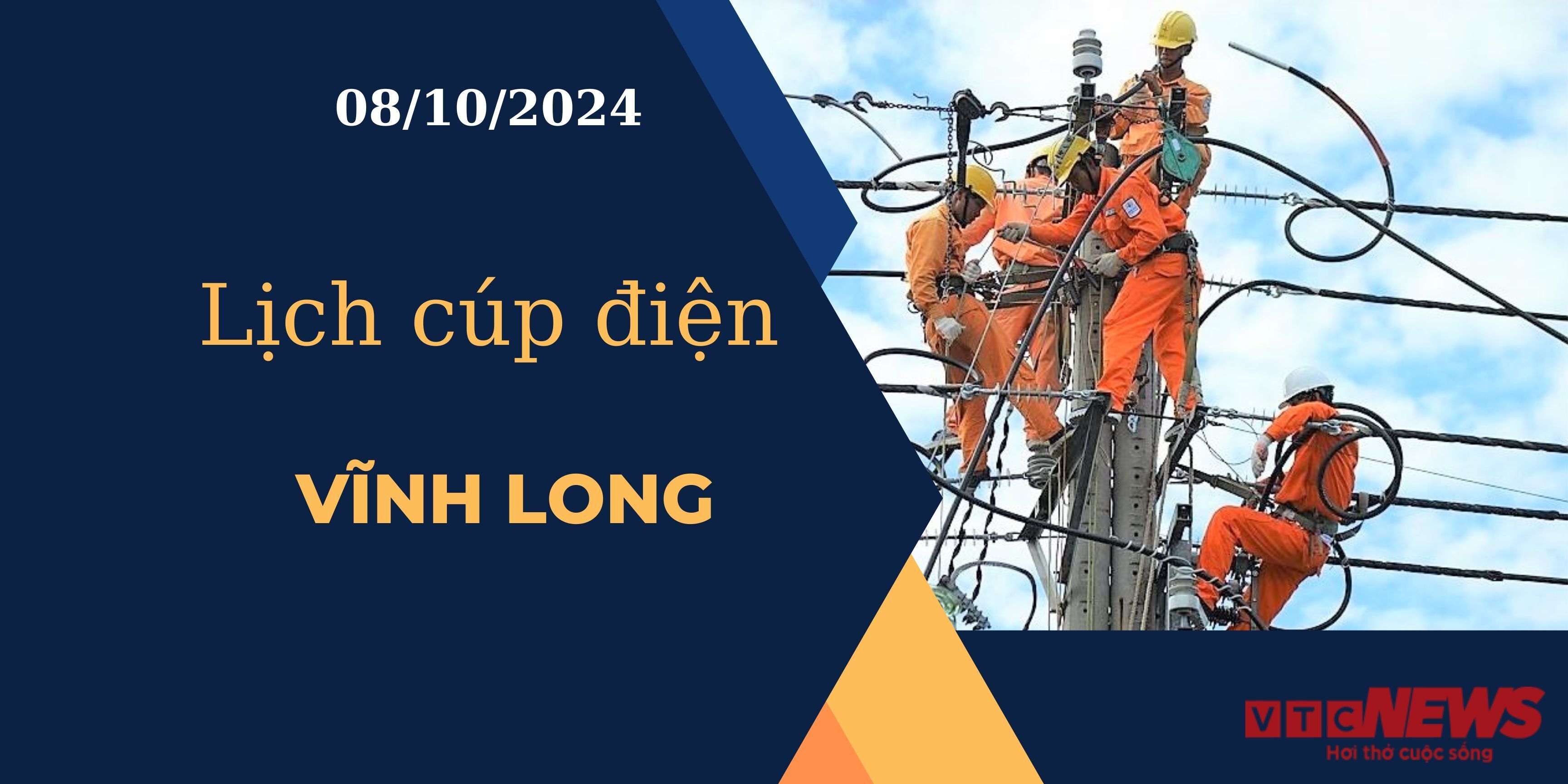 Lịch cúp điện hôm nay ngày 8/10/2024 tại Vĩnh Long