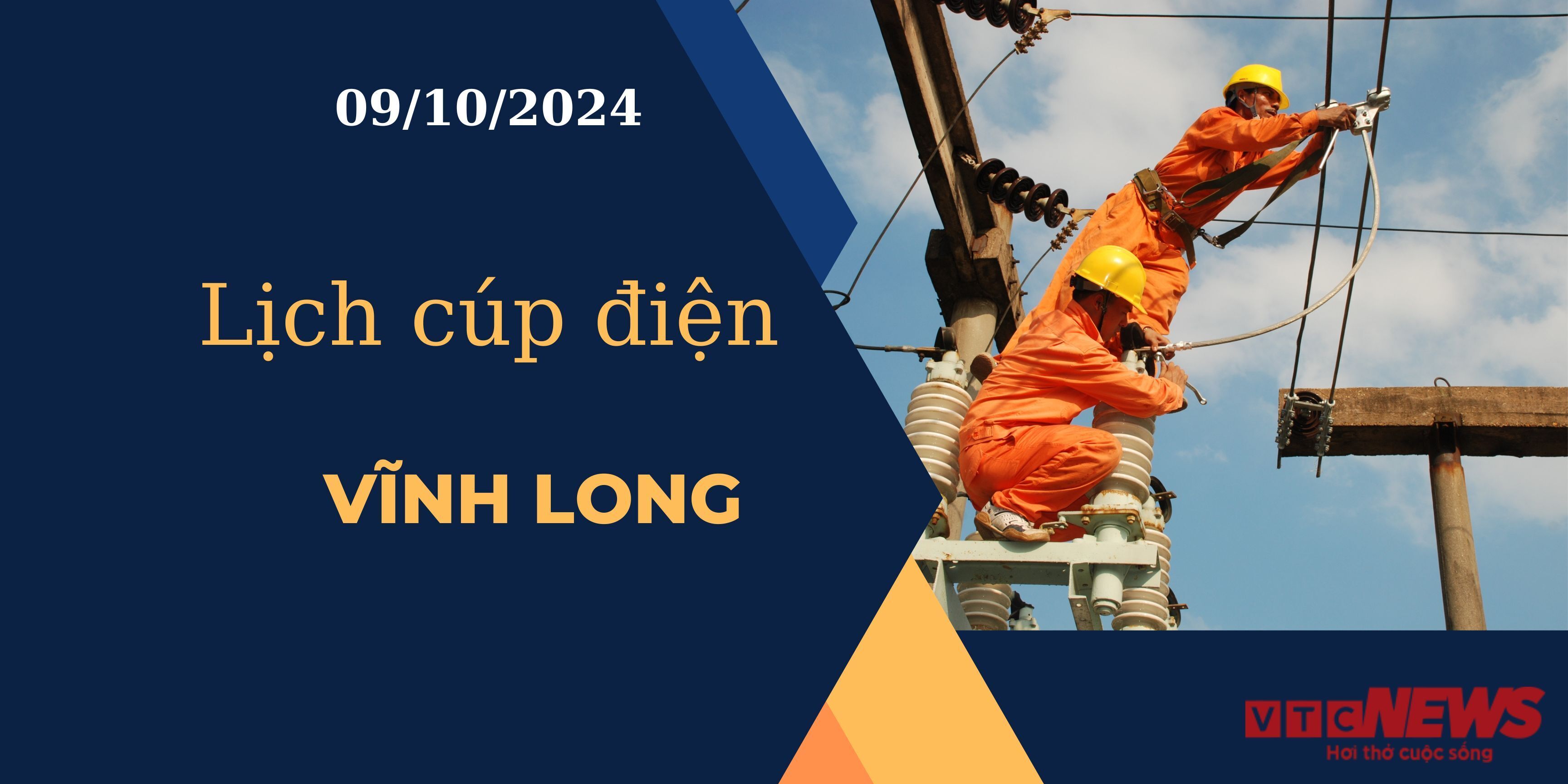 Lịch cúp điện hôm nay ngày 9/10/2024 tại Vĩnh Long