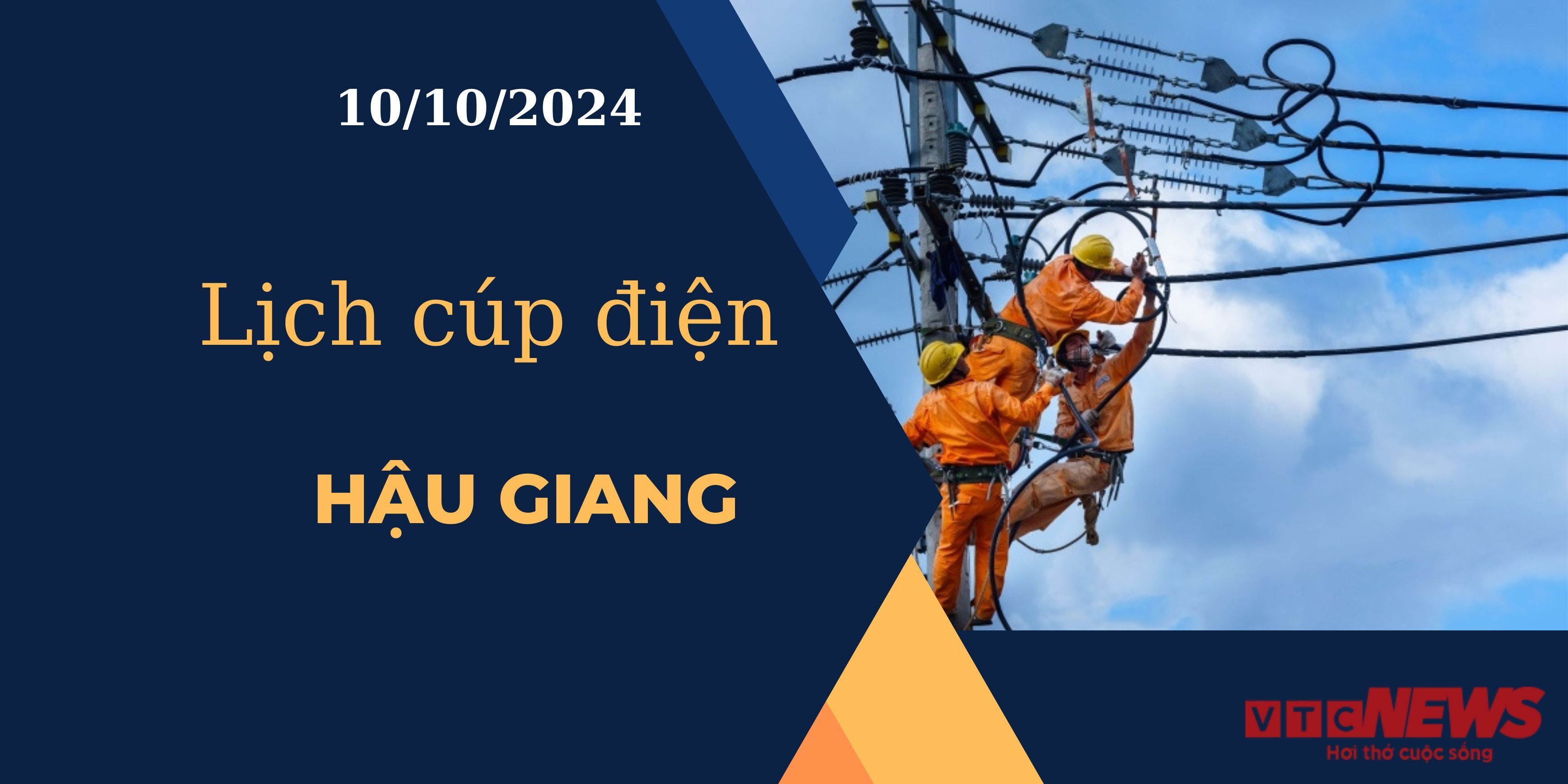 Lịch cúp điện hôm nay ngày 10/10/2024 tại Hậu Giang