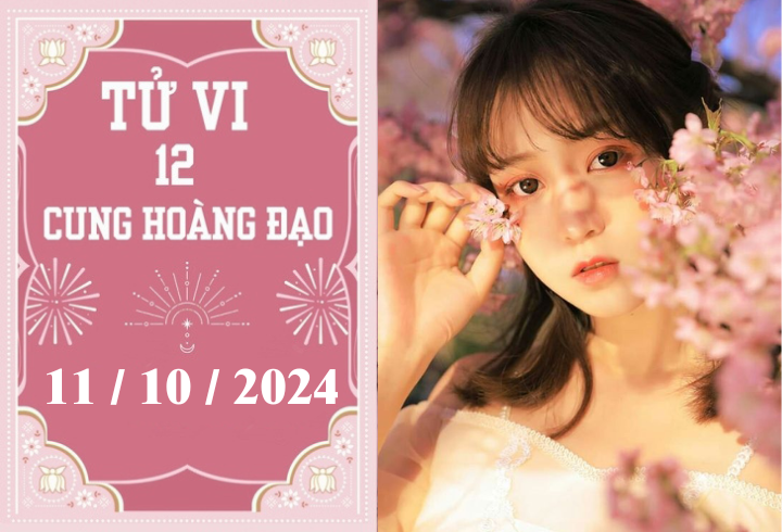 Tử vi 12 cung hoàng đạo ngày 11/10: Sư Tử nóng vội, Thiên Bình may mắn