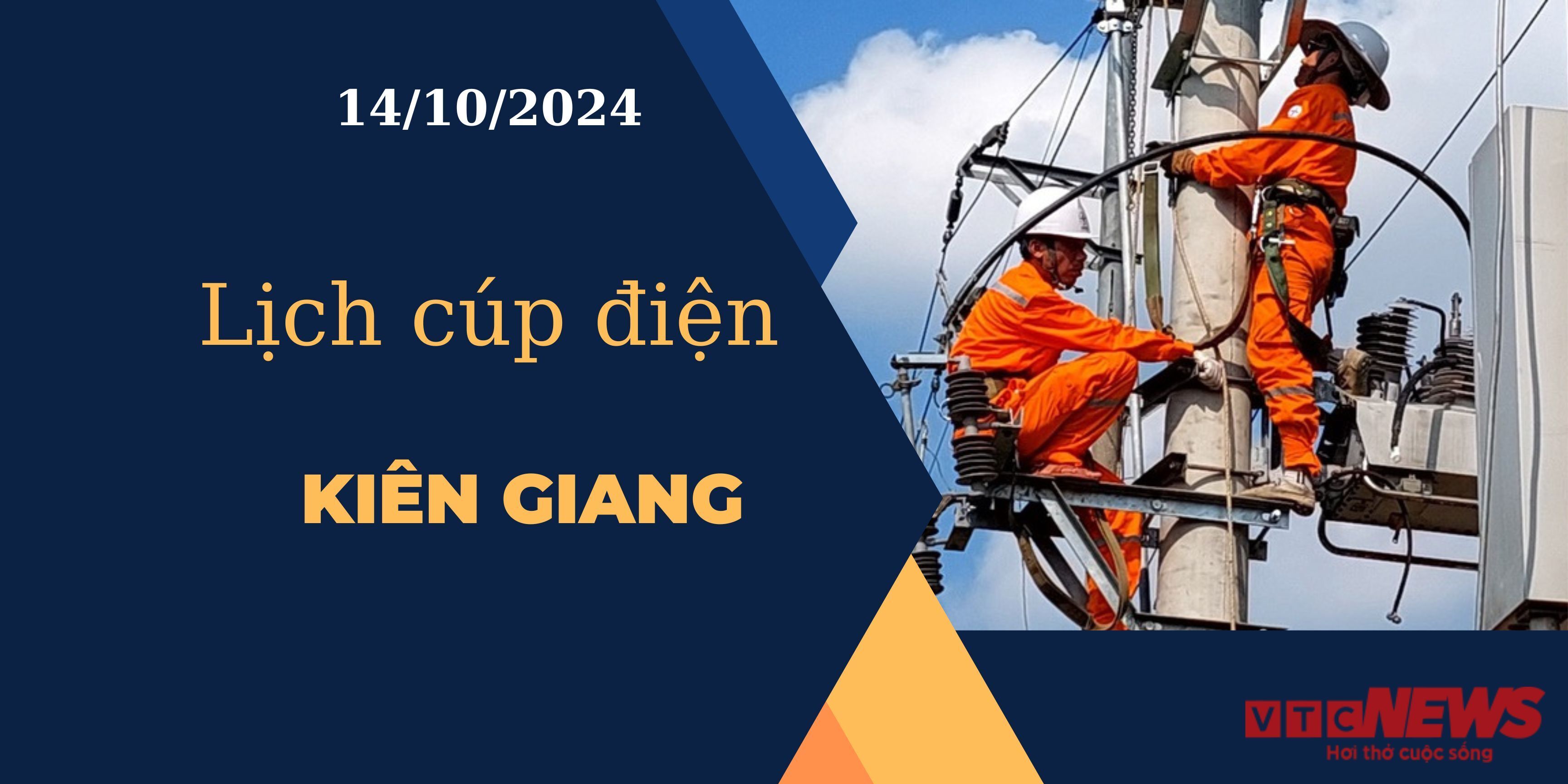 Lịch cúp điện hôm nay ngày 14/10/2024 tại Kiên Giang