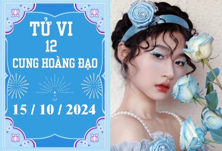 Tử vi 12 cung hoàng đạo ngày 15/10: Kim Ngưu khó khăn, Xử Nữ phát triển