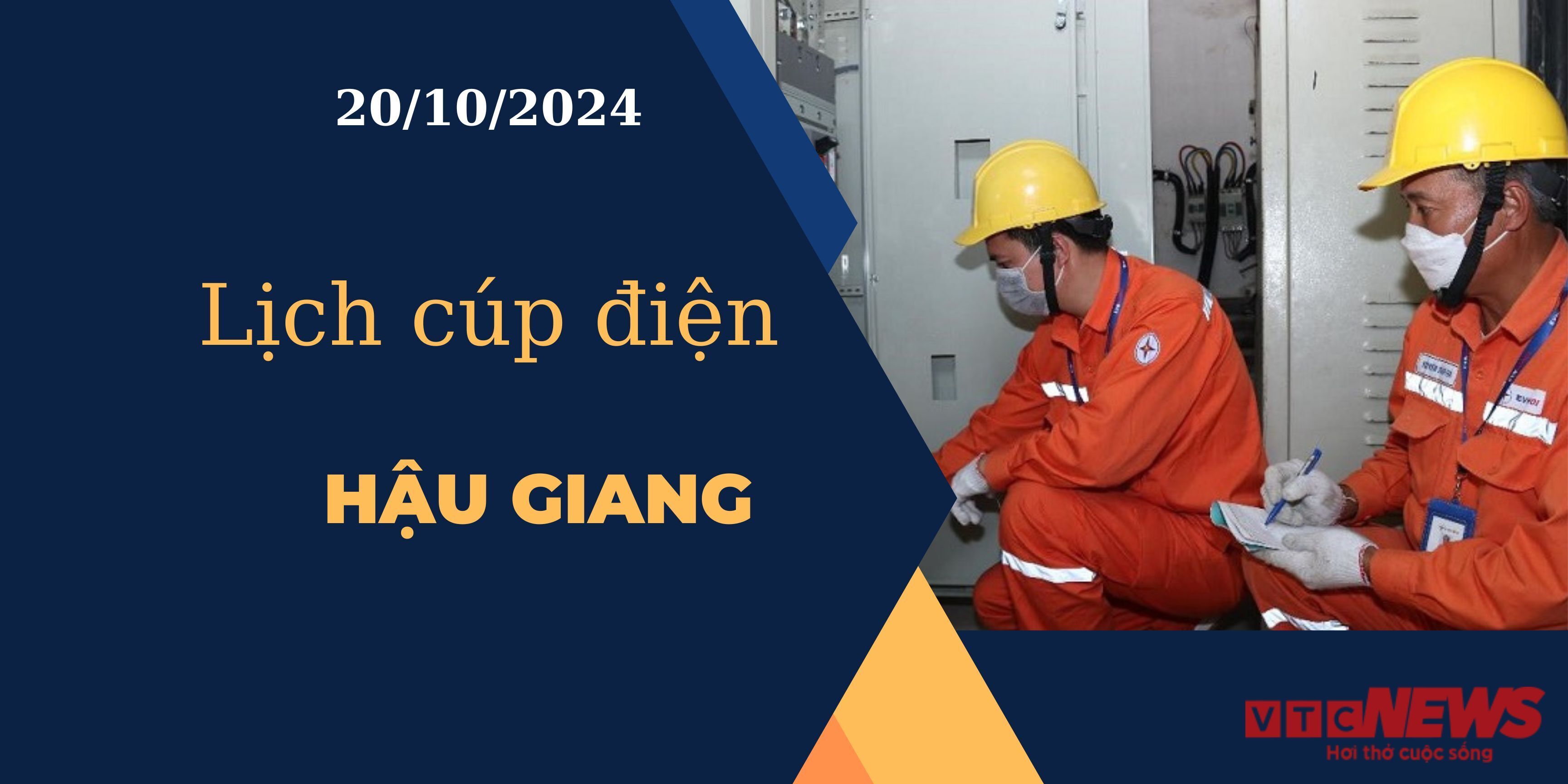 Lịch cúp điện hôm nay ngày 20/10/2024 tại Hậu Giang