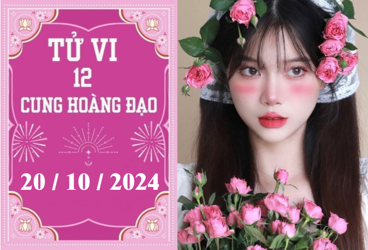 Tử vi 12 cung hoàng đạo ngày 20/10: Kim Ngưu thuận lợi, Bảo Bình phát triển