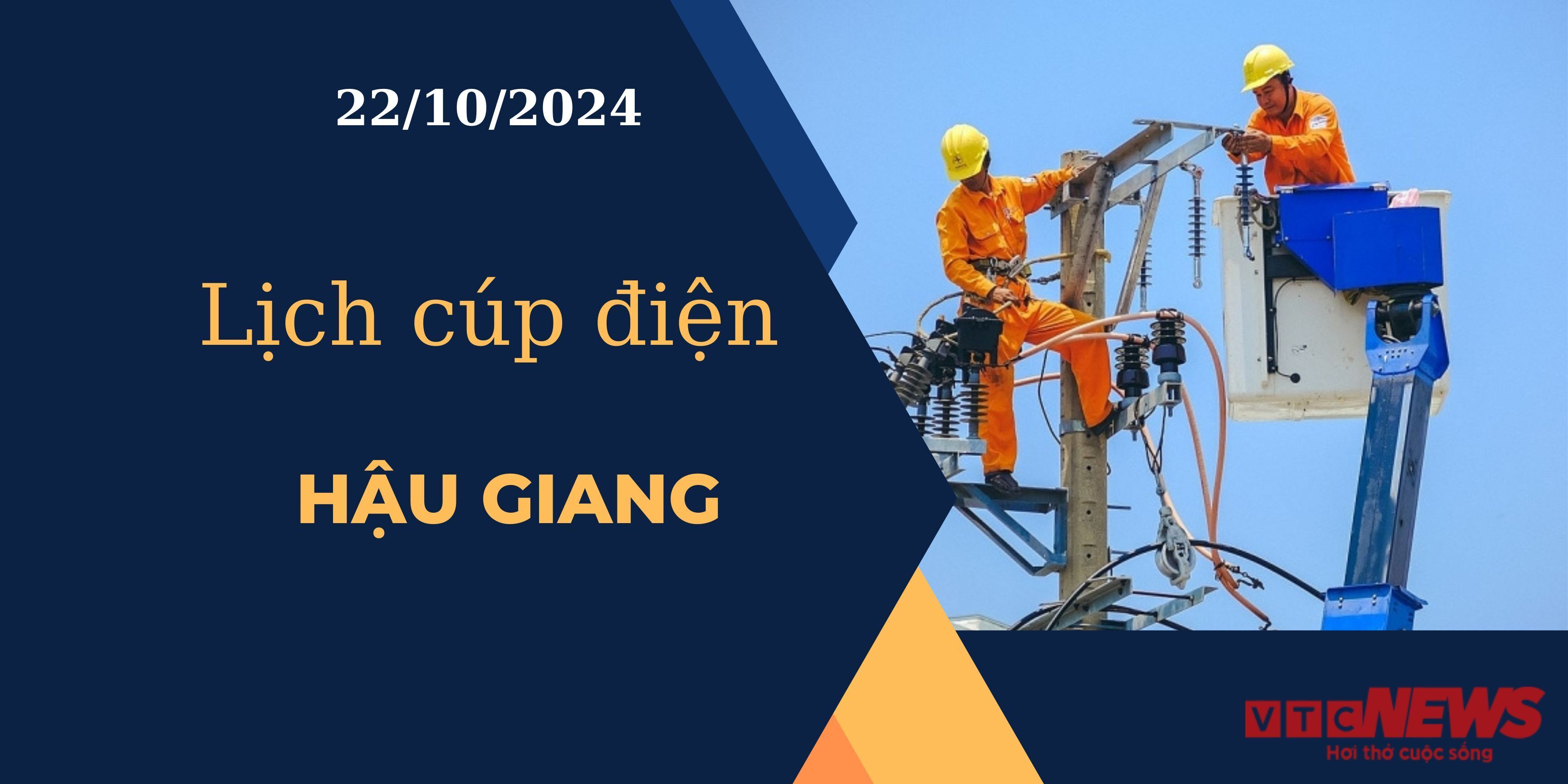 Lịch cúp điện hôm nay ngày 22/10/2024 tại Hậu Giang