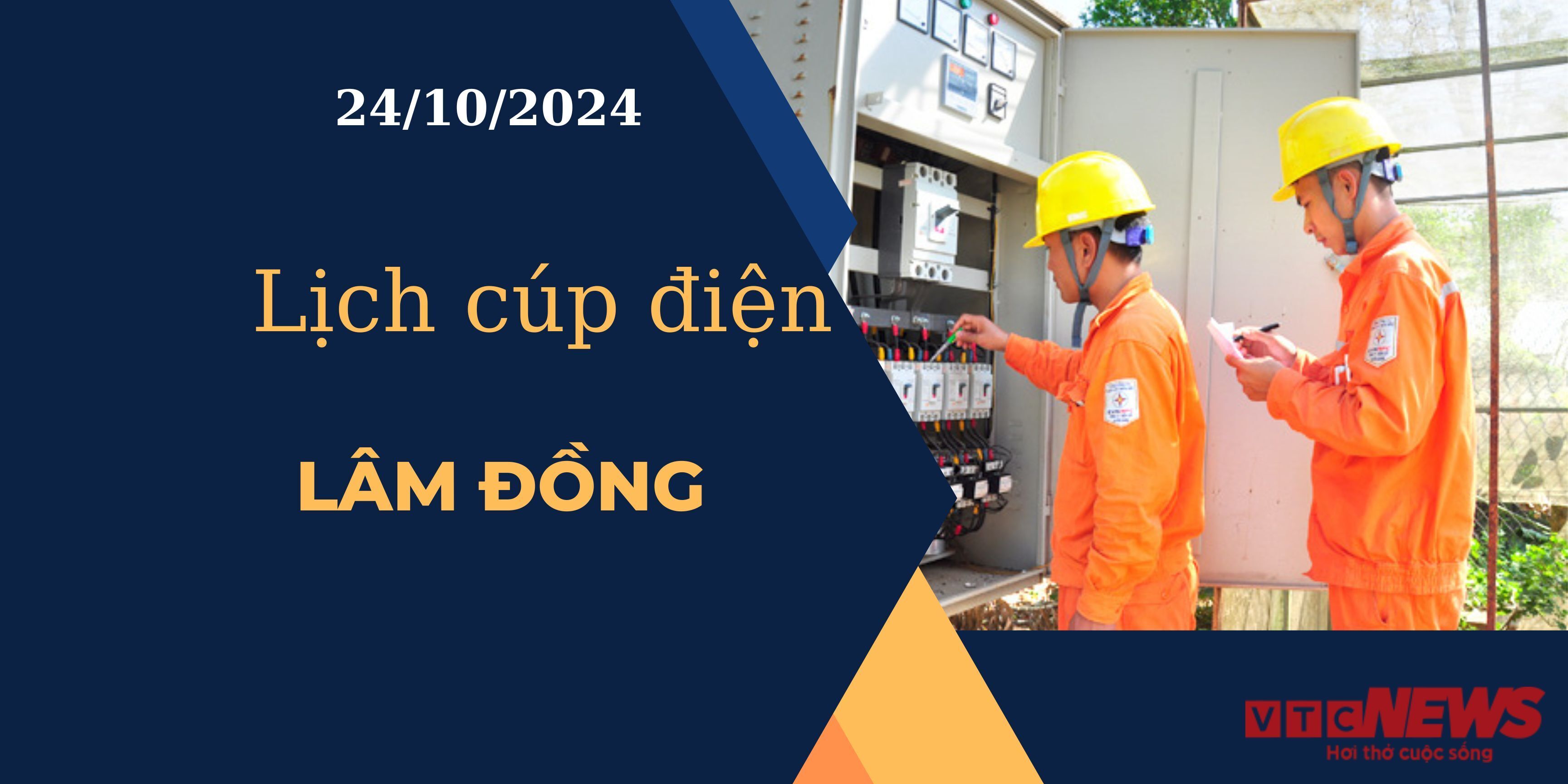 Lịch cúp điện hôm nay ngày 24/10/2024 tại Lâm Đồng