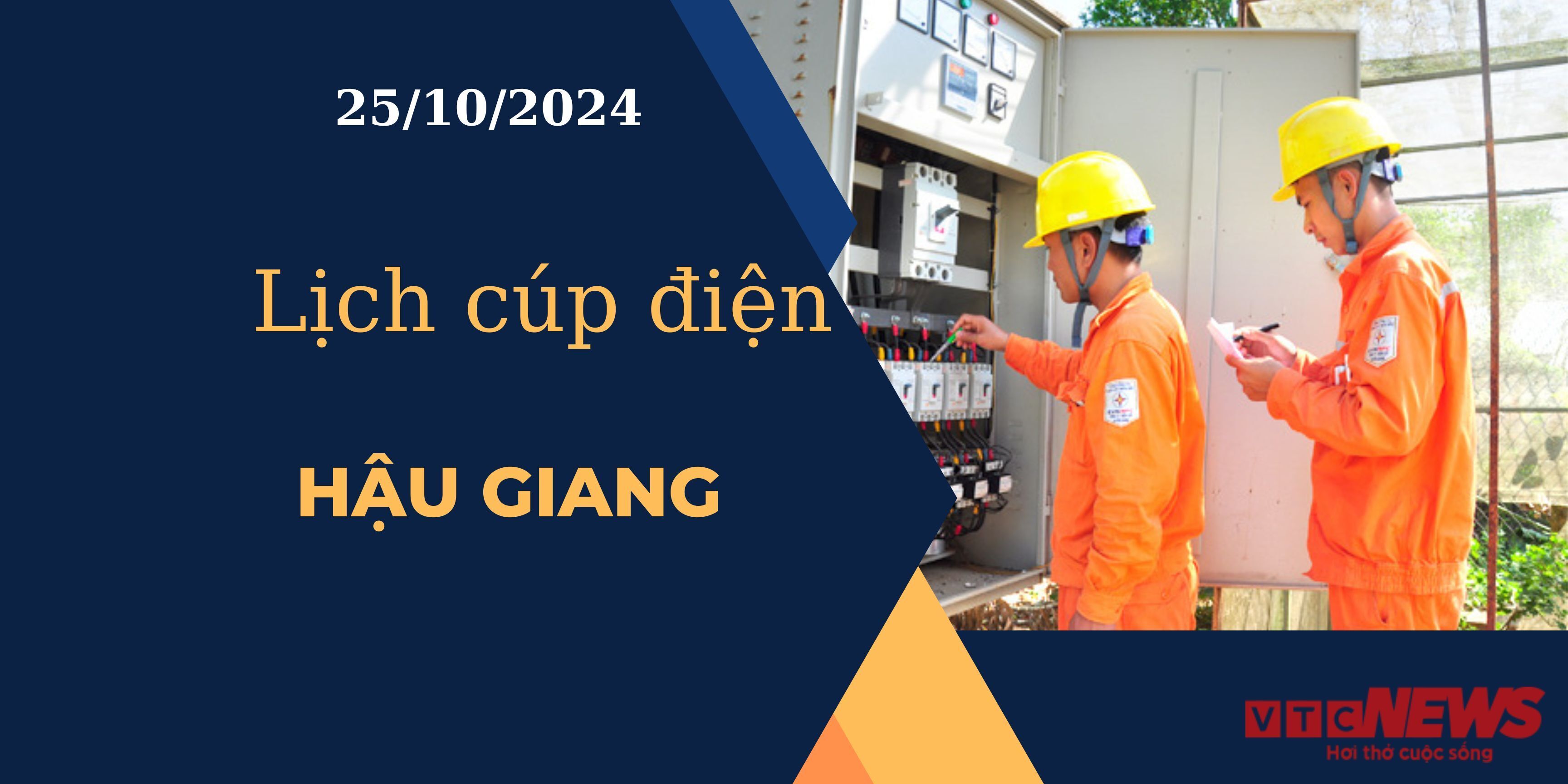 Lịch cúp điện hôm nay ngày 25/10/2024 tại Hậu Giang