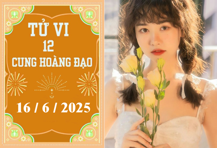 tu vi 12 cung hoang dao   2025 06 15t234502280 07163475 - Tử vi hôm nay 16/6/2025: Bọ Cạp cần dứt khoát, Nhân Mã thuận lợi