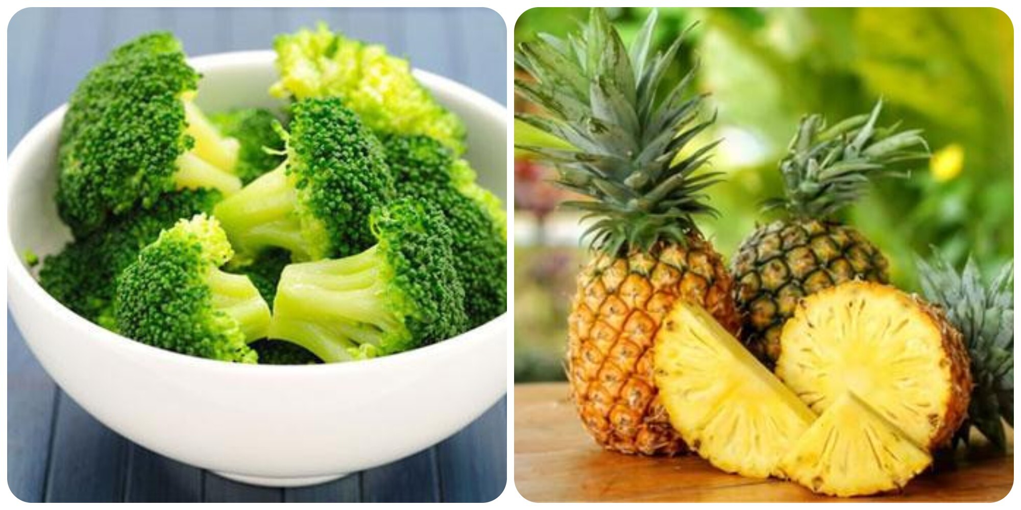 Súp lơ xanh và quả dứa là thực phẩm dưỡng thận tốt.
