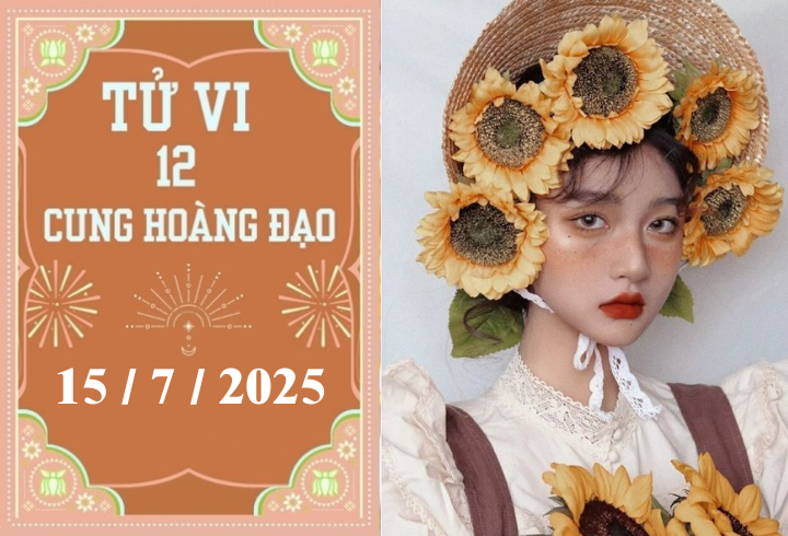 tu vi 12 cung hoang dao   2025 07 14t225711191 07072520 - Tử vi 12 cung hoàng đạo ngày 15/7/2025: Kim Ngưu thận trọng, Nhân Mã đón vận hội mới